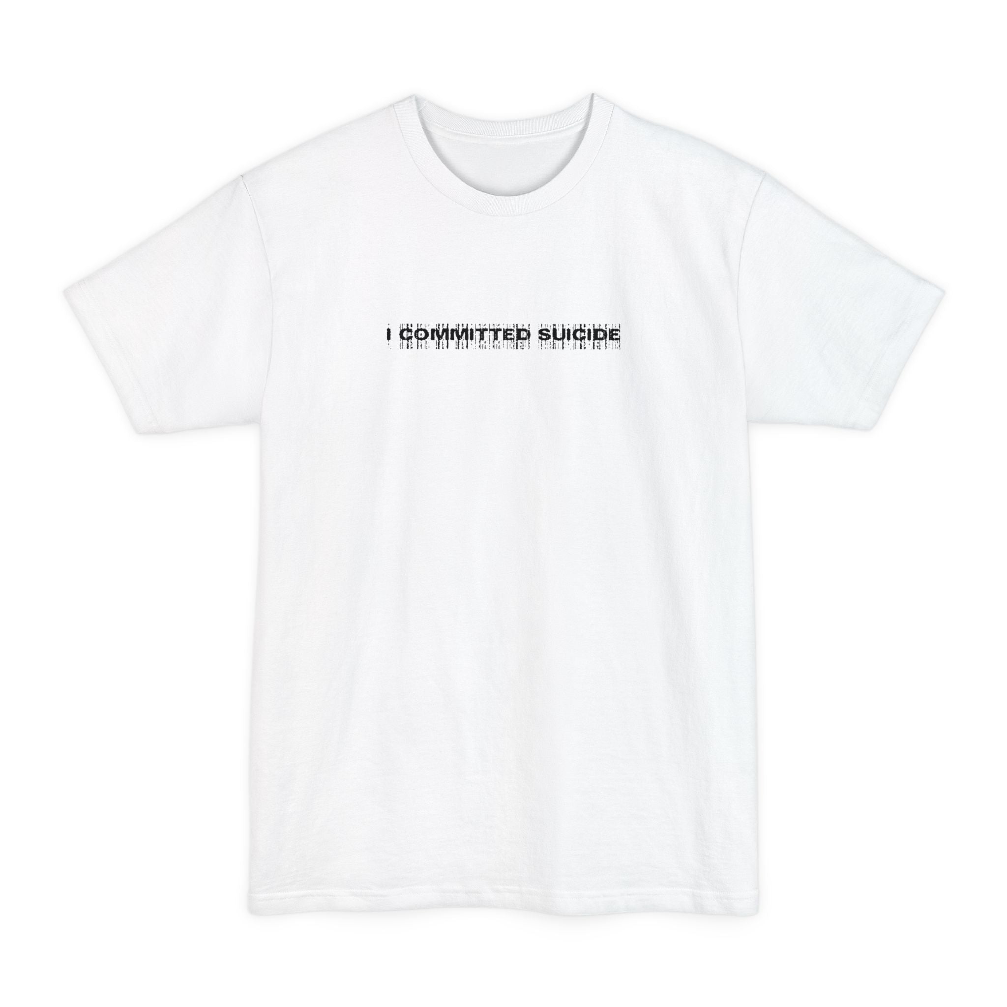 I Committed Suicide - Men's Tall T-Shirt