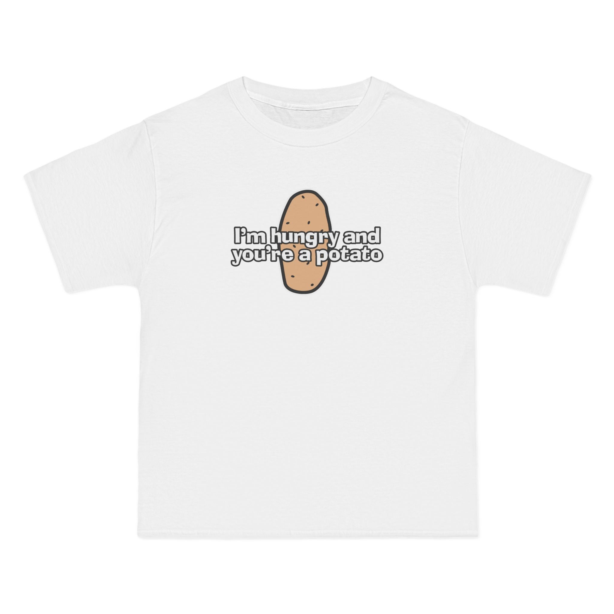 I'm Hungry And You're A Potato - Men's Heavyweight T-Shirt
