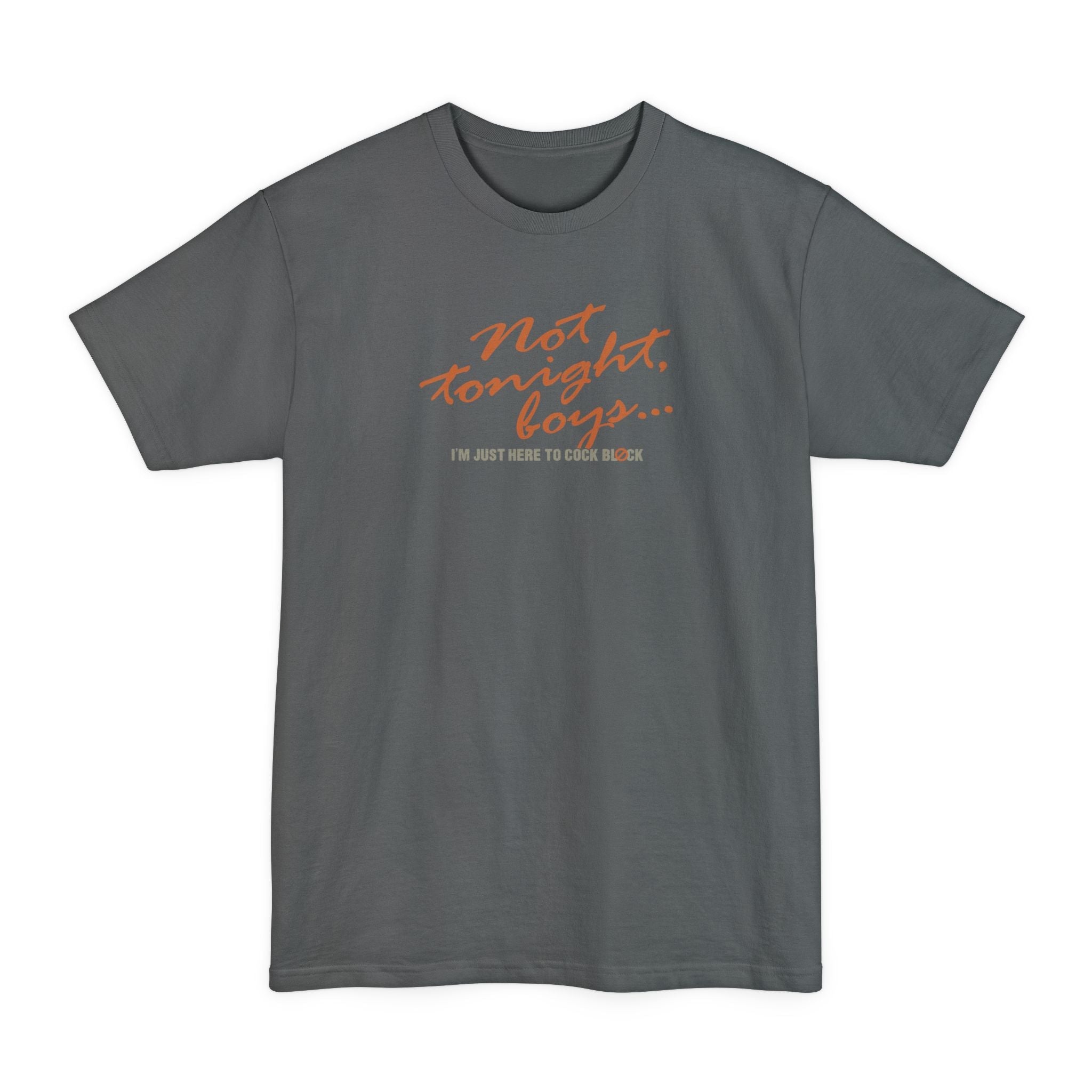 Not Tonight Boys. I'm Just Here To Cock Block. - Men's Tall T-Shirt