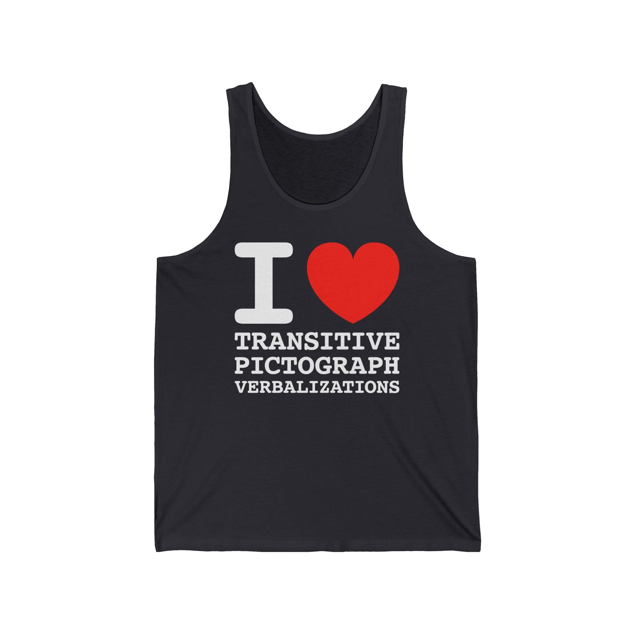 I Heart Transitive Pictograph Verbalizations - Unisex Tank