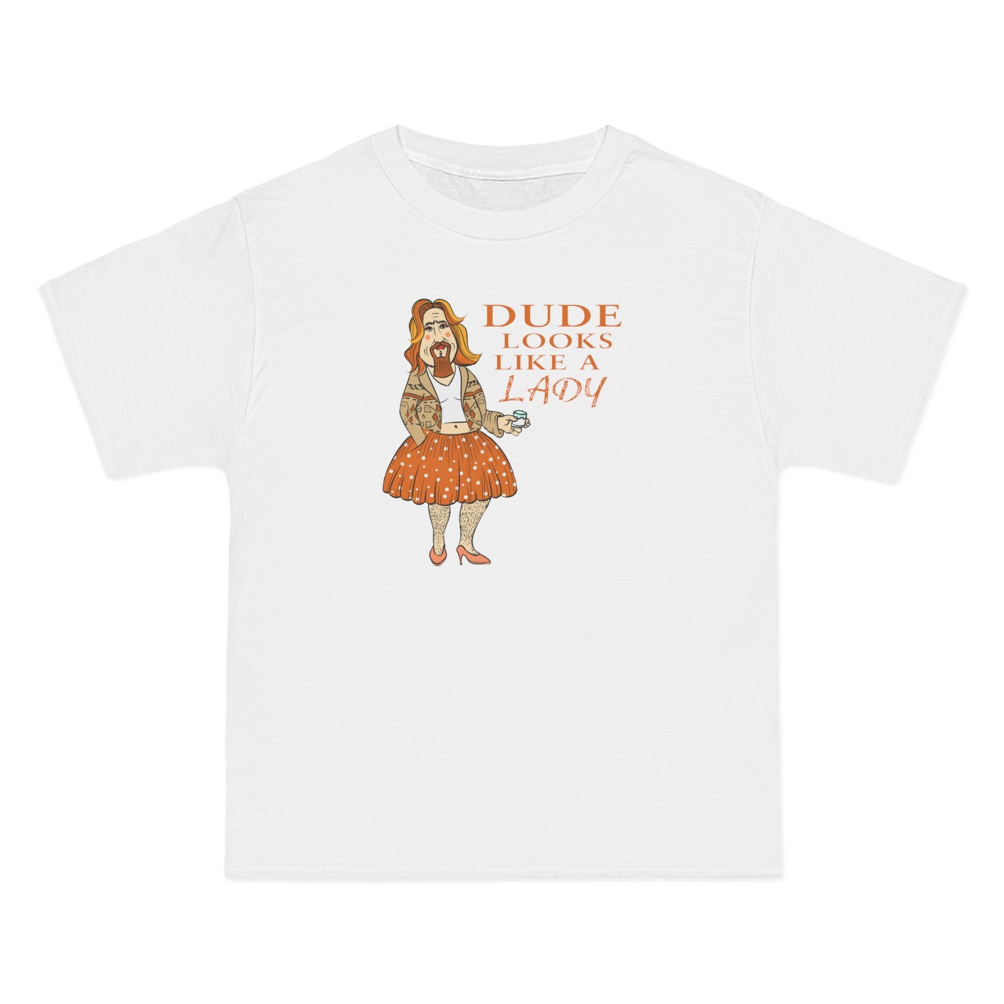 Dude Looks Like A Lady - Men's Heavyweight T-Shirt