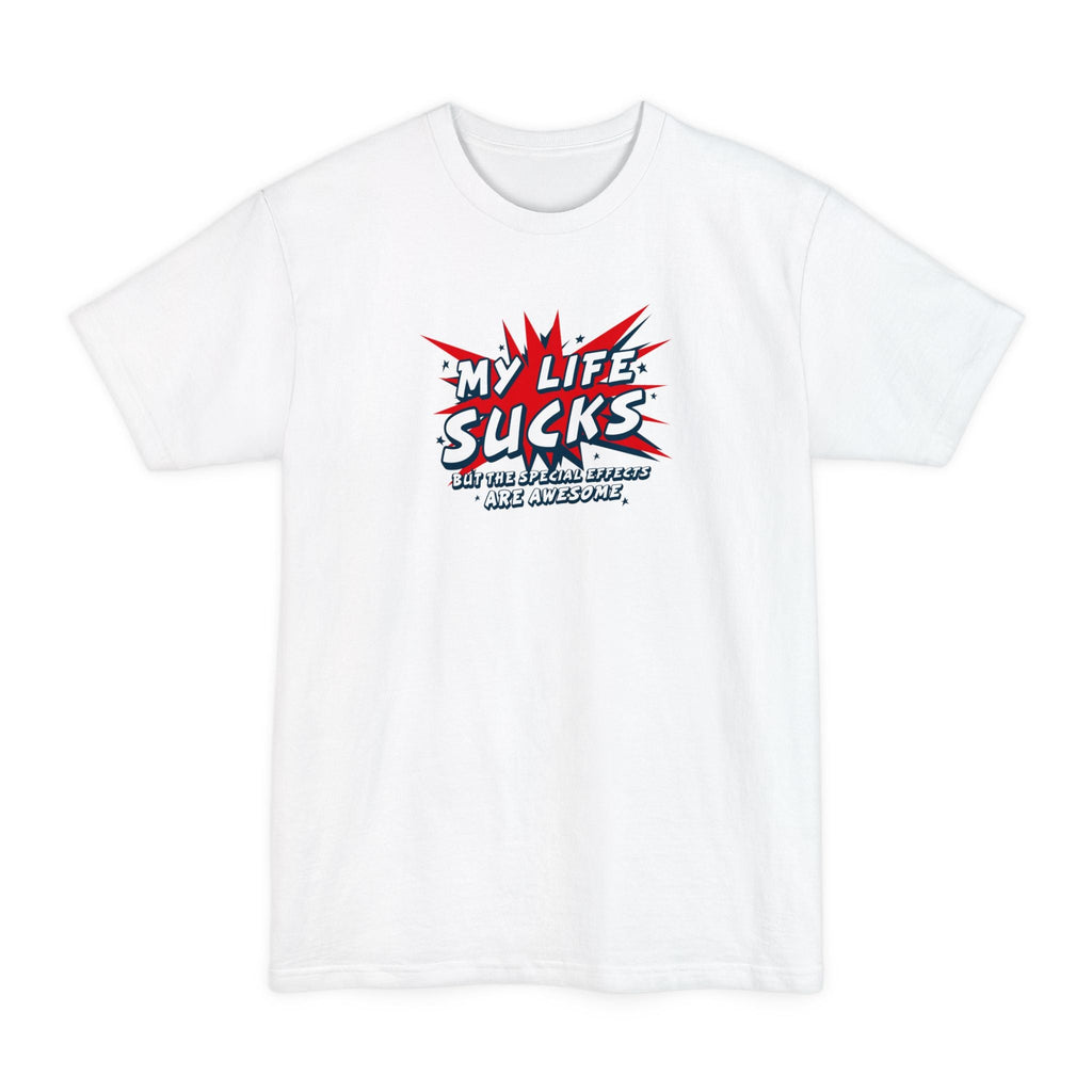 My Life Sucks - But The Special Effects Are Awesome - Men's Tall T-Shirt