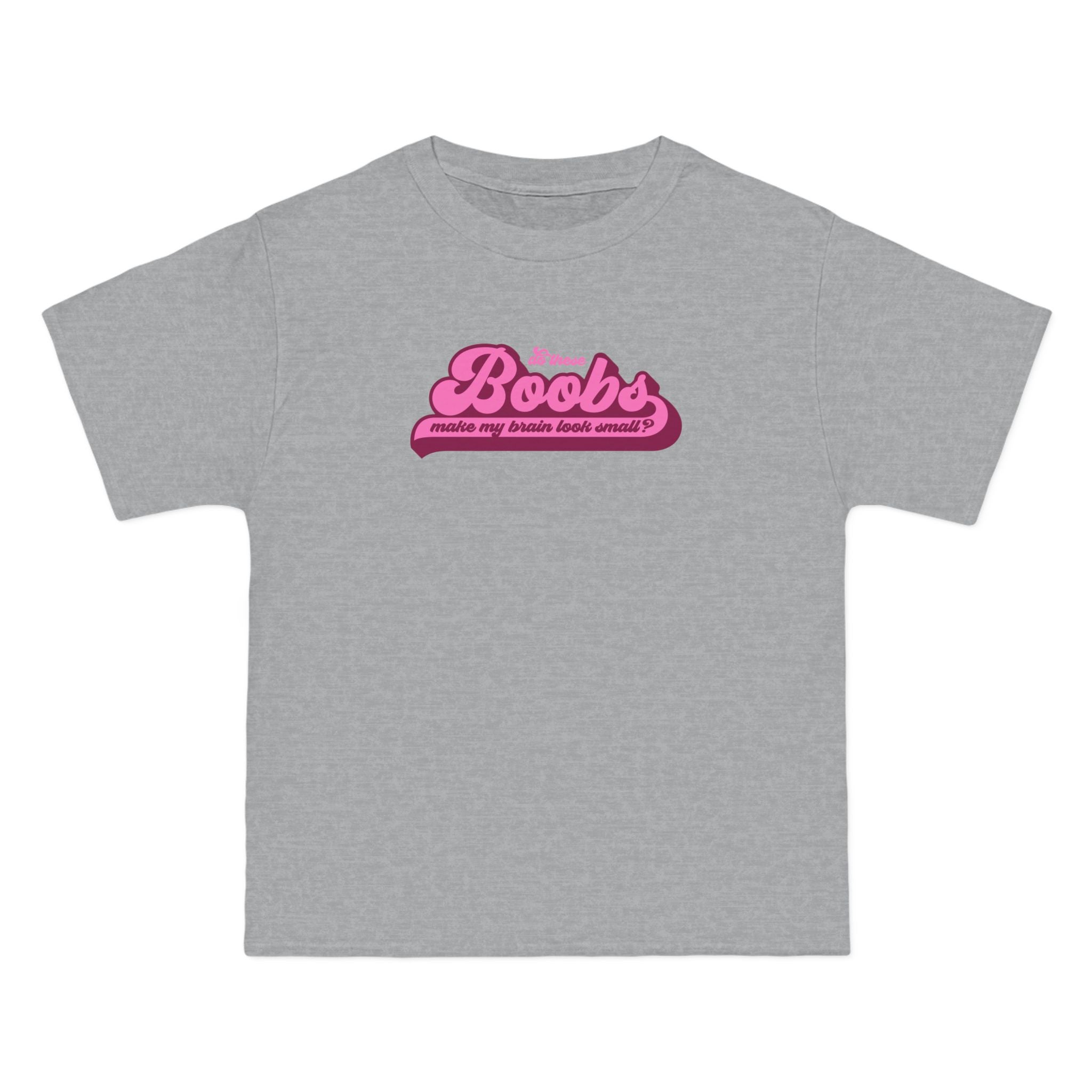 Do These Boobs Make My Brain Look Small? - Men's Heavyweight T-Shirt
