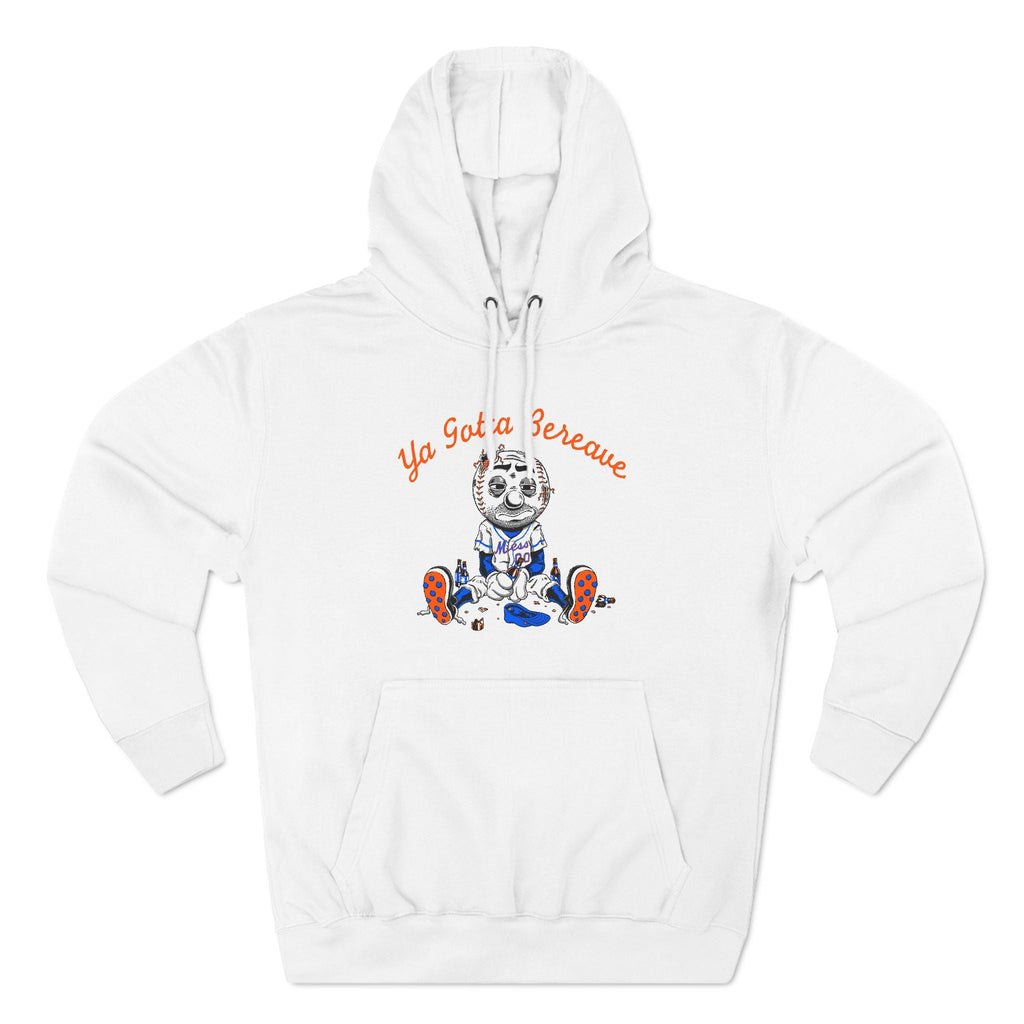 Ya Gotta Bereave - Hoodie