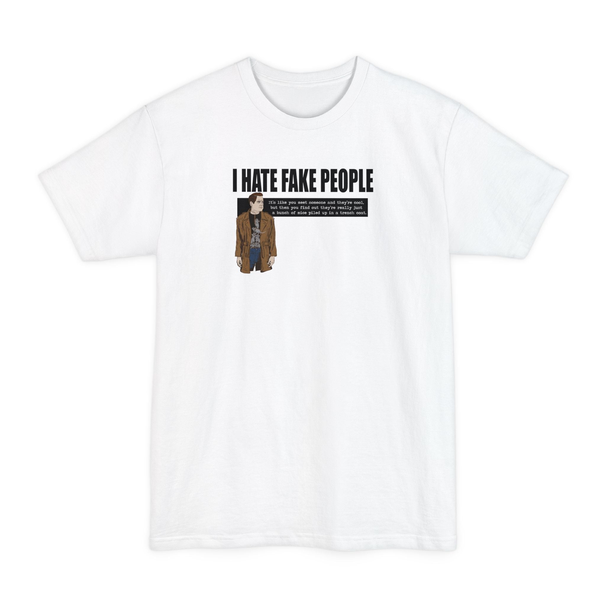 I Hate Fake People - Men's Tall T-Shirt