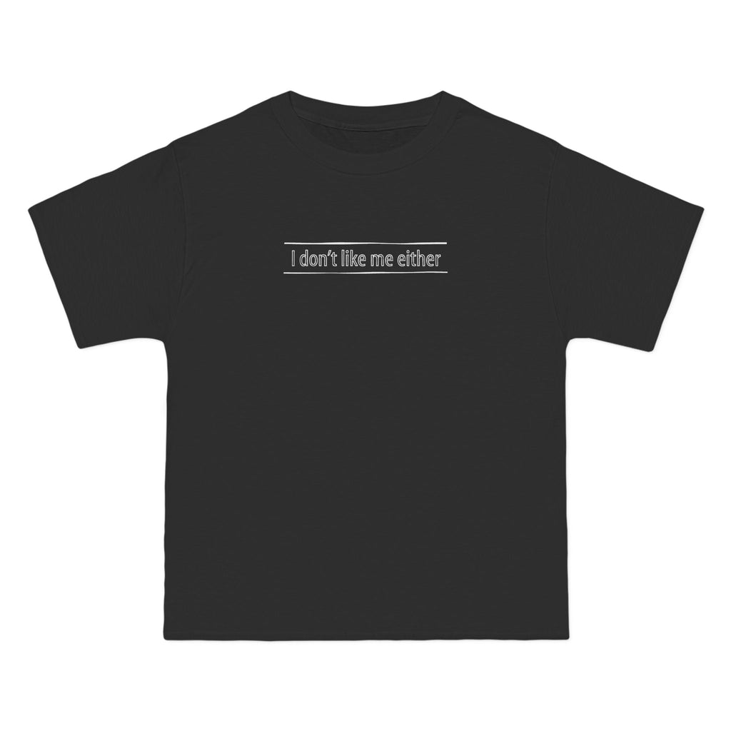 I Don't Like Me Either - Men's Heavyweight T-Shirt