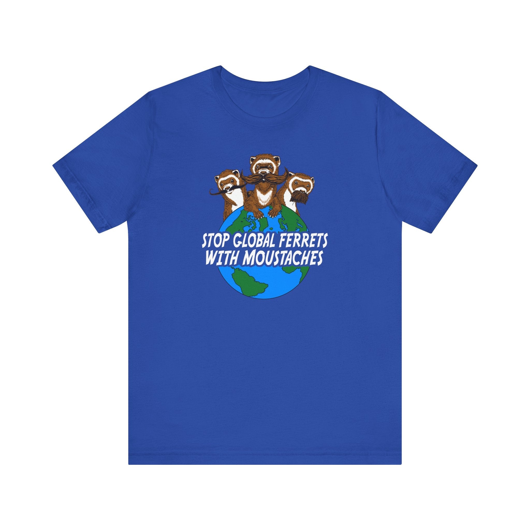 Stop Global Ferrets With Moustaches - Men's T-Shirt