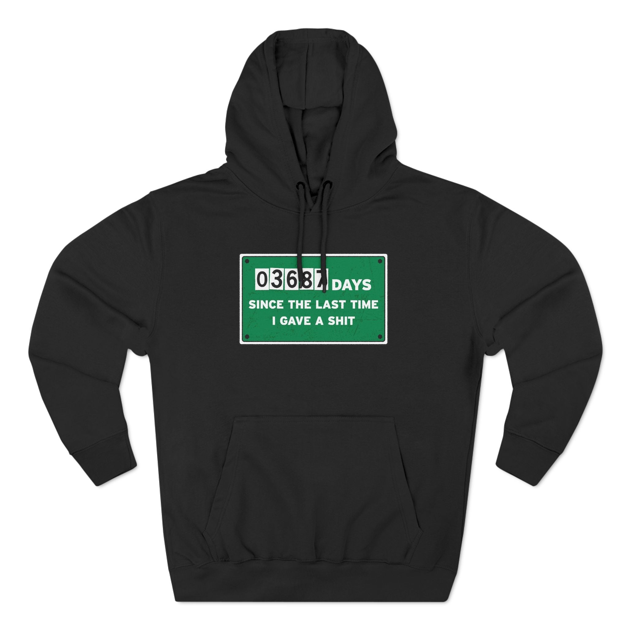 03687 Days Since The Last Time I Gave A Shit - Hoodie