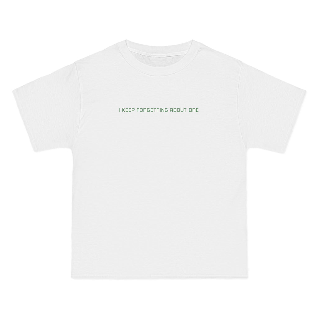 I Keep Forgetting About Dre - Men's Heavyweight T-Shirt