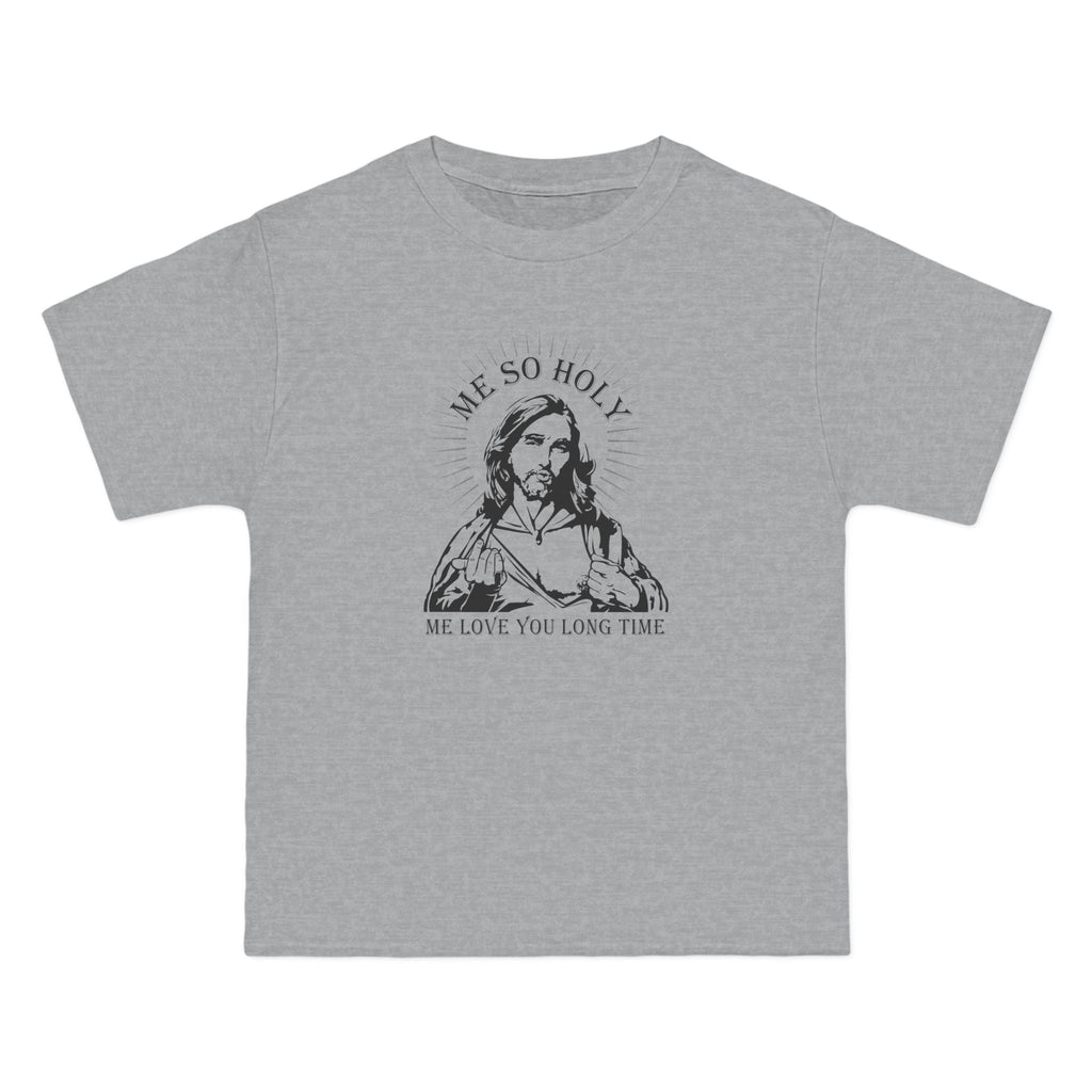 Me So Holy Me Love You Long Time - Men's Heavyweight T-Shirt