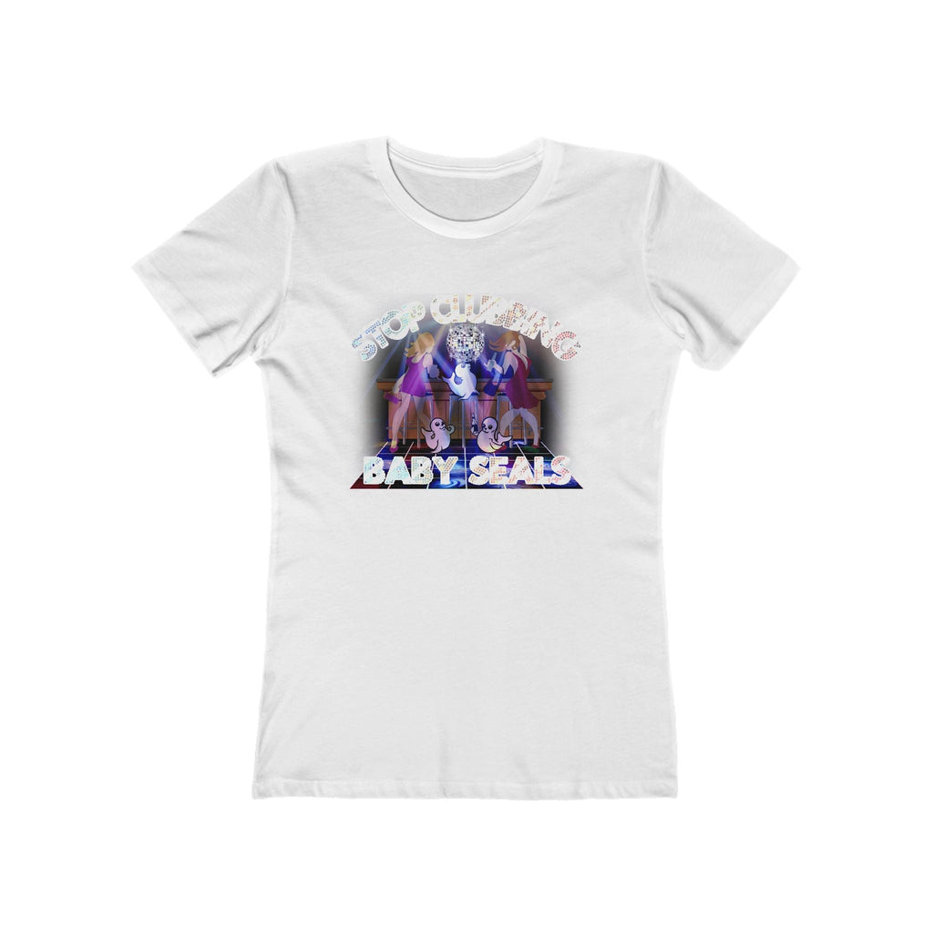 Stop Clubbing Baby Seals  - Women’s T-Shirt