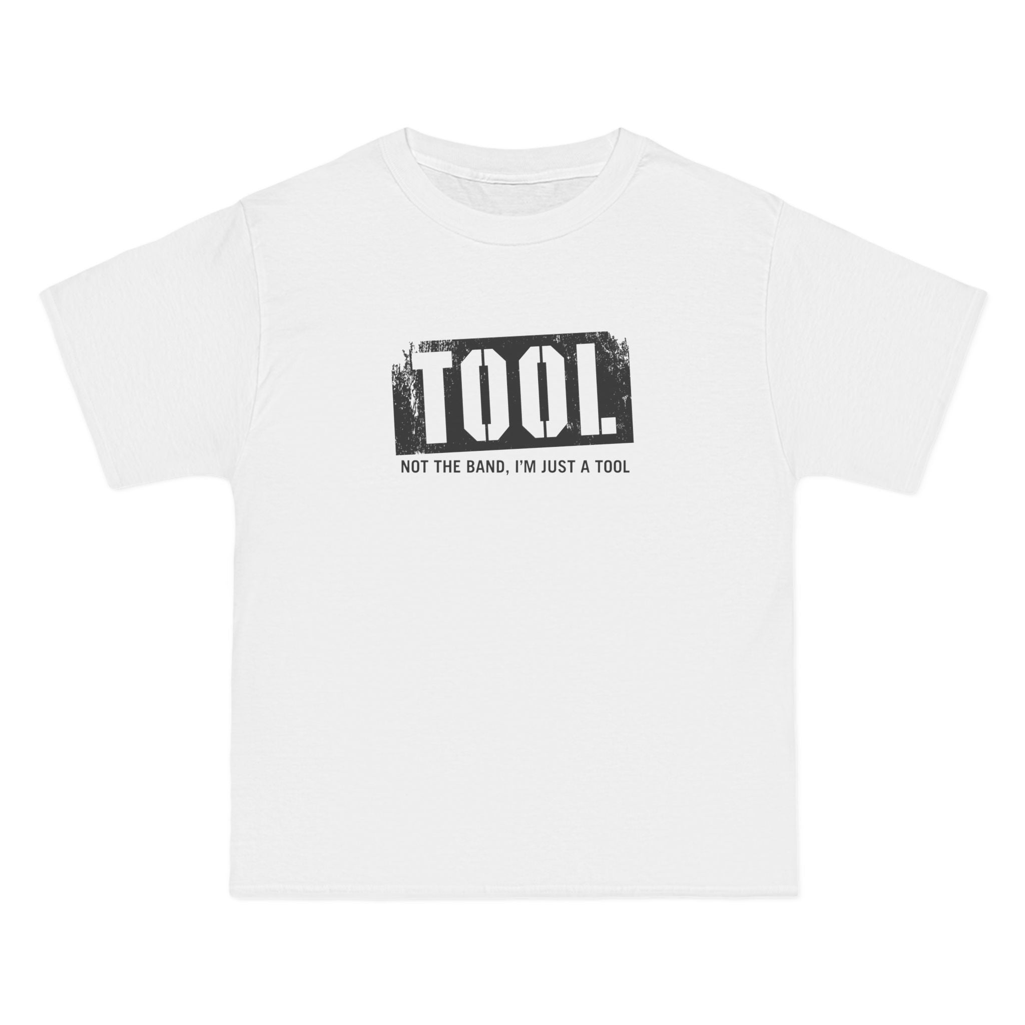 Tool (Not The Band I'm Just A Tool) - Men's Heavyweight T-Shirt