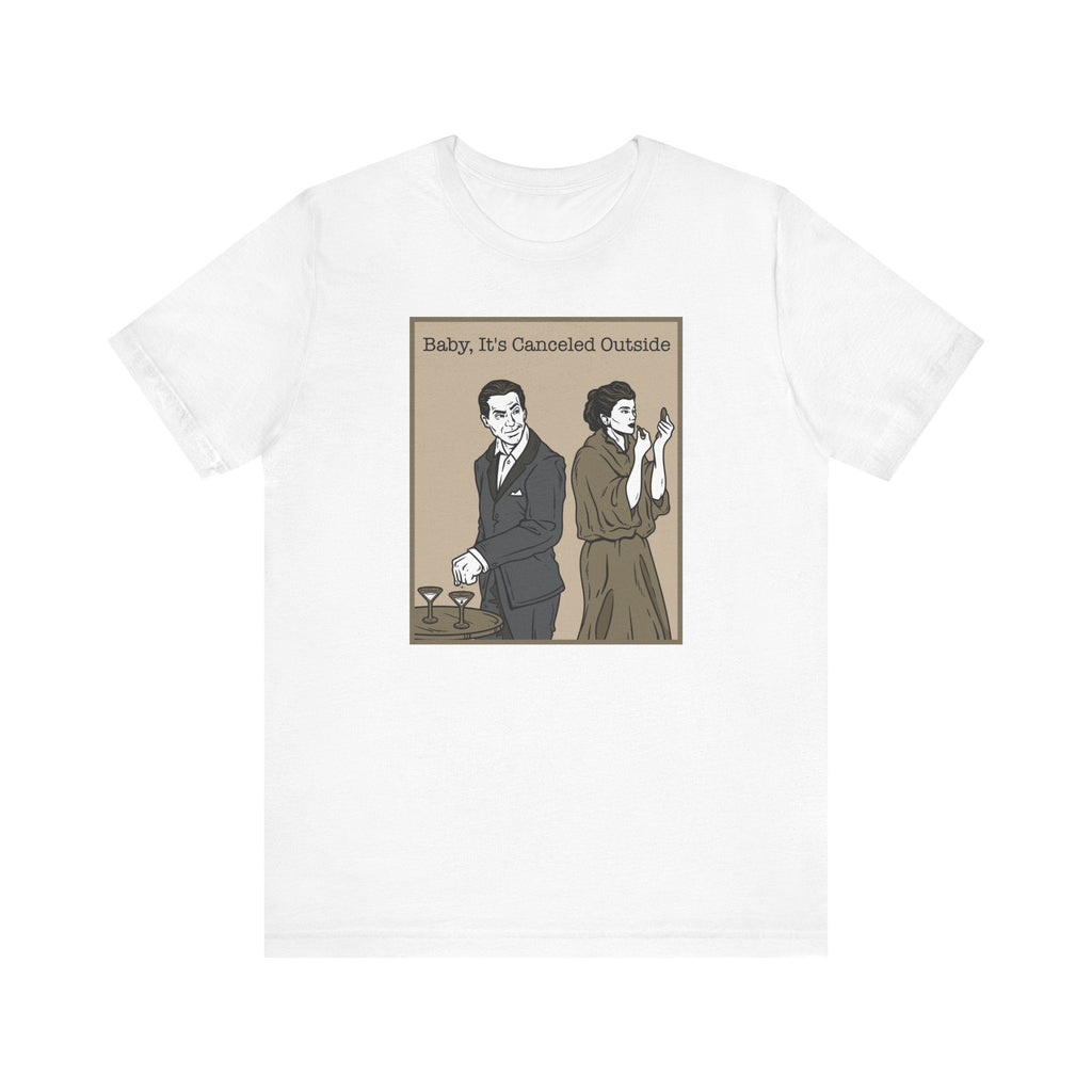 Baby It's Canceled Outside - Men's T-Shirt