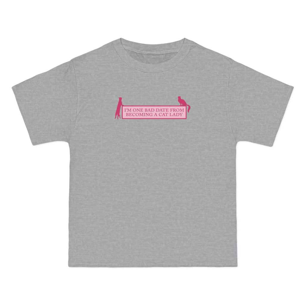 I'm One Bad Date From Becoming A Cat Lady - Men's Heavyweight T-Shirt