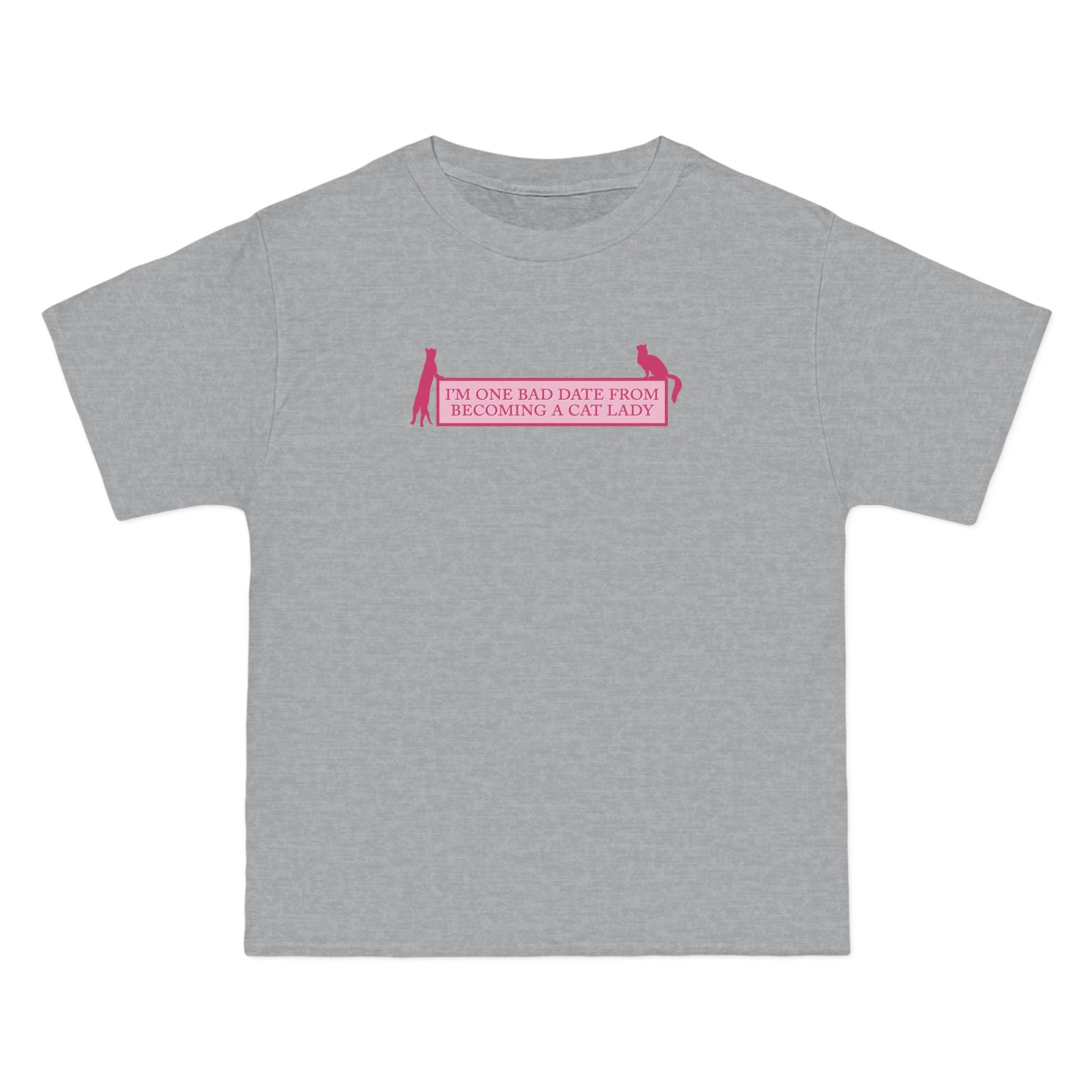 I'm One Bad Date From Becoming A Cat Lady - Men's Heavyweight T-Shirt