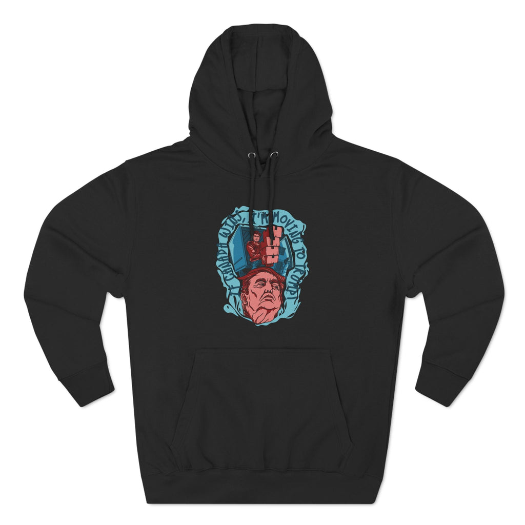 If Canada Wins I'm Moving To Trump - Hoodie