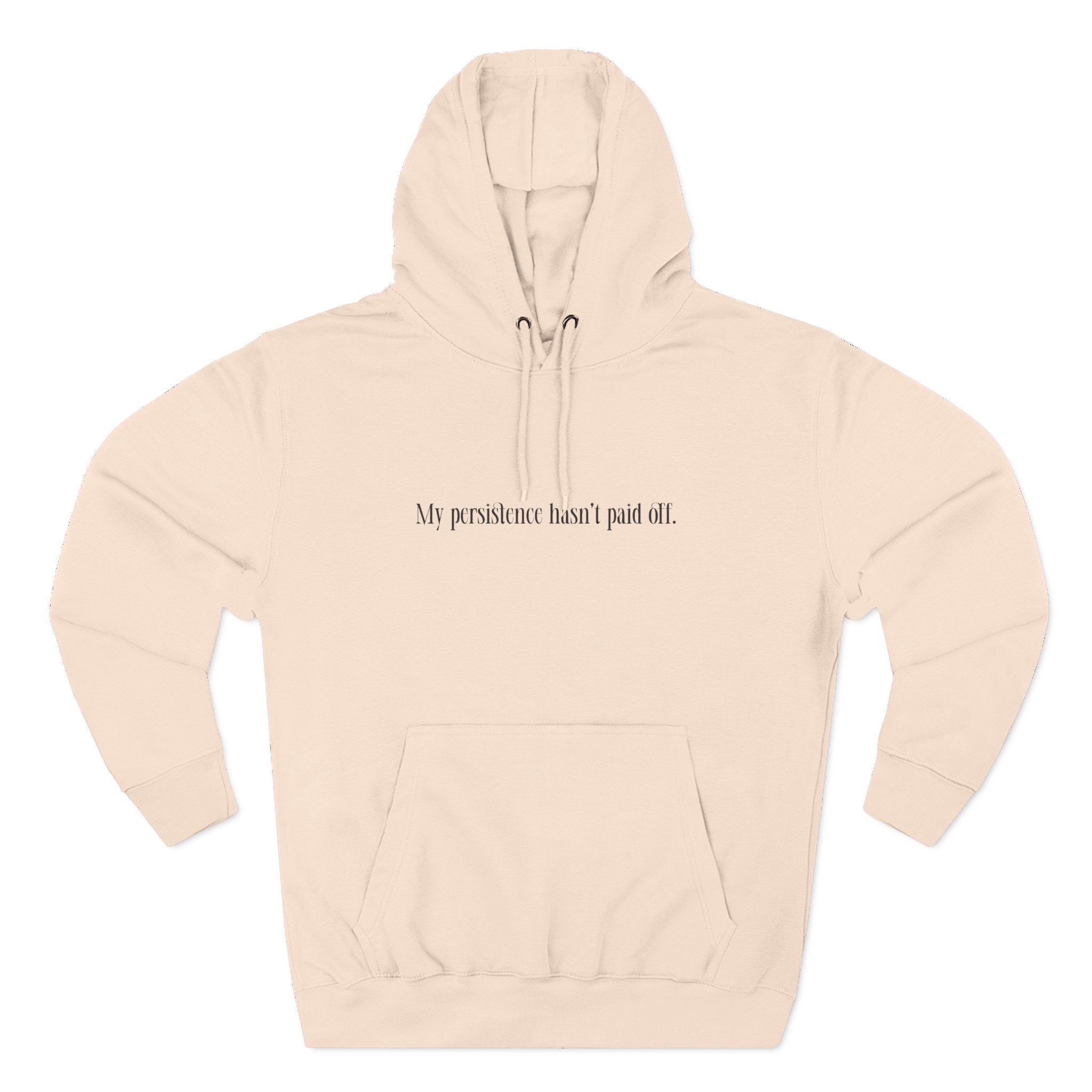 My Persistence Hasn't Paid Off - Men's T-Shirt