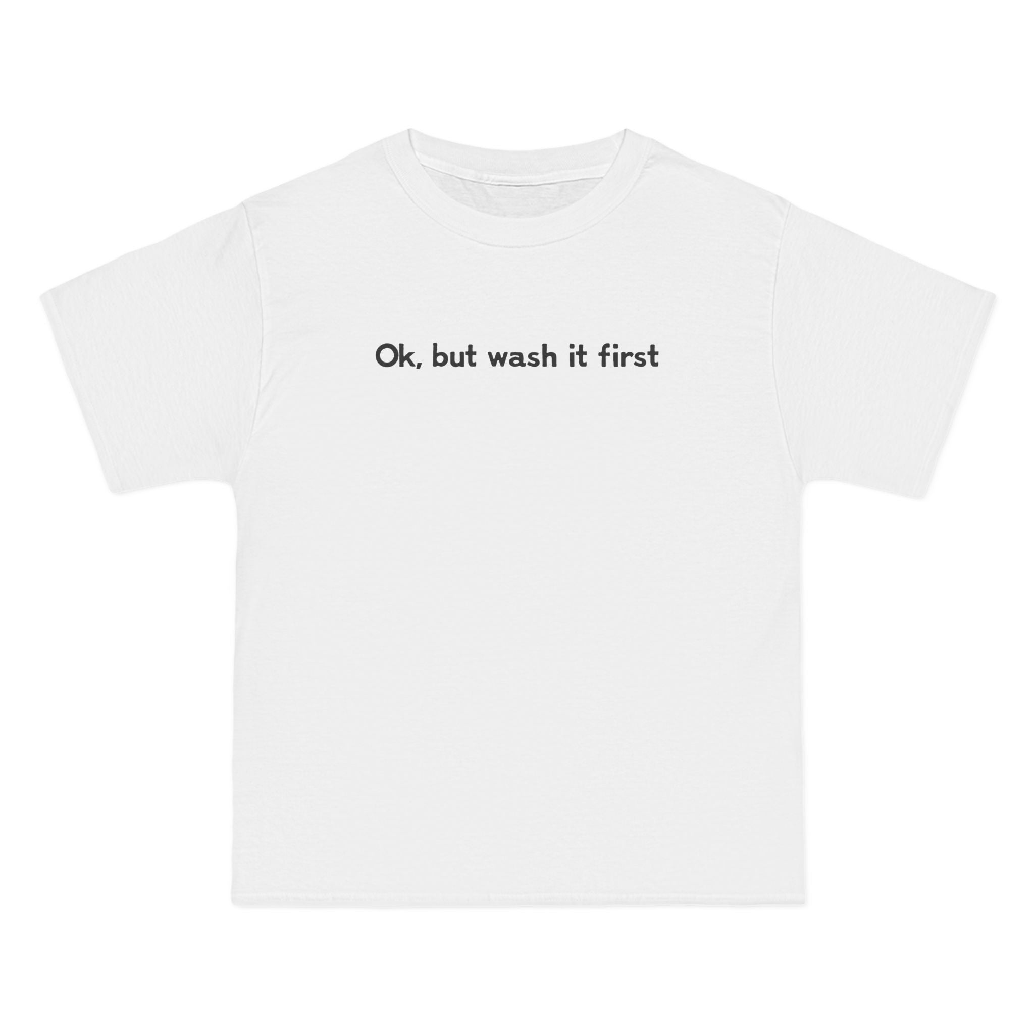 OK But Wash It First - Men's Heavyweight T-Shirt
