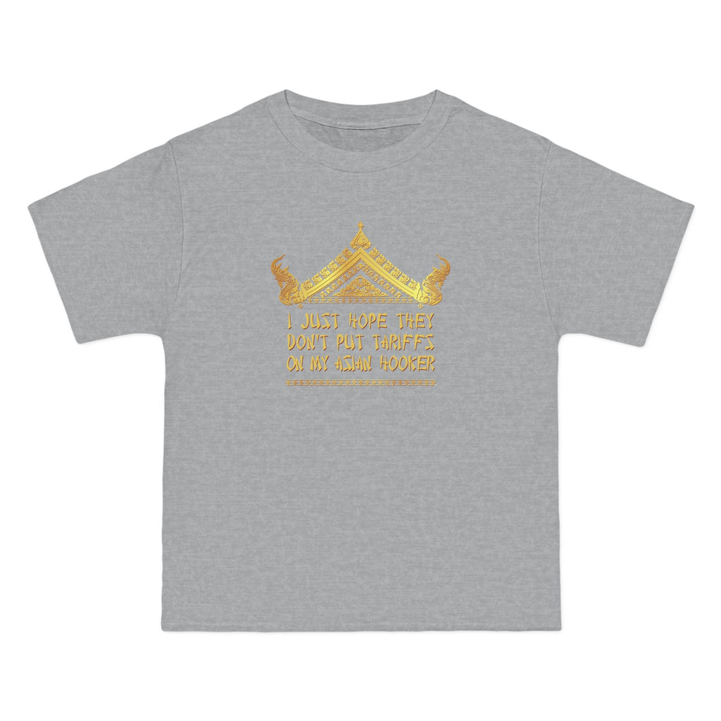 I Just Hope They Don't Put Tariffs On My Asian Hooker - Men's Heavyweight T-Shirt