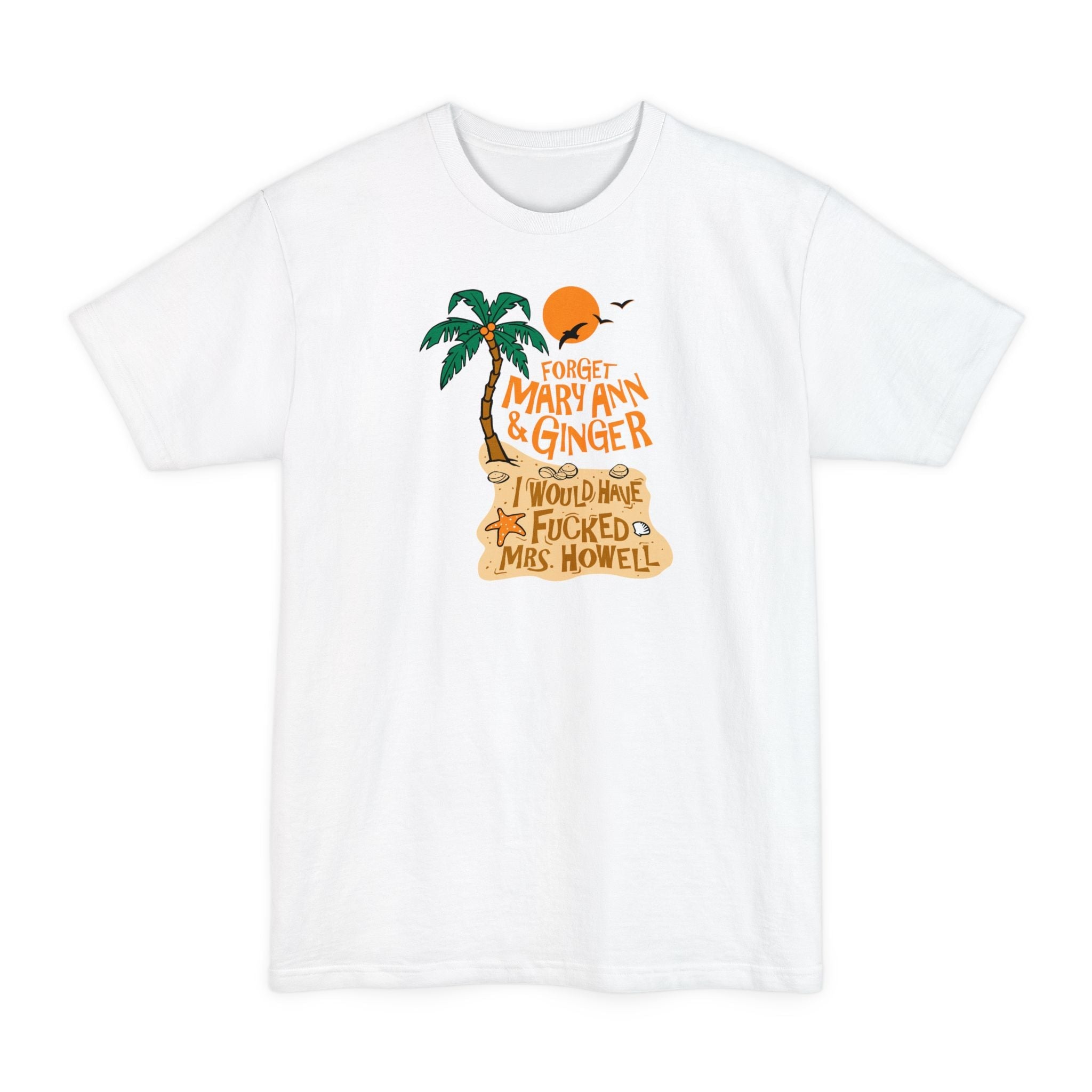 Forget Mary Ann & Ginger - Men's Tall T-Shirt
