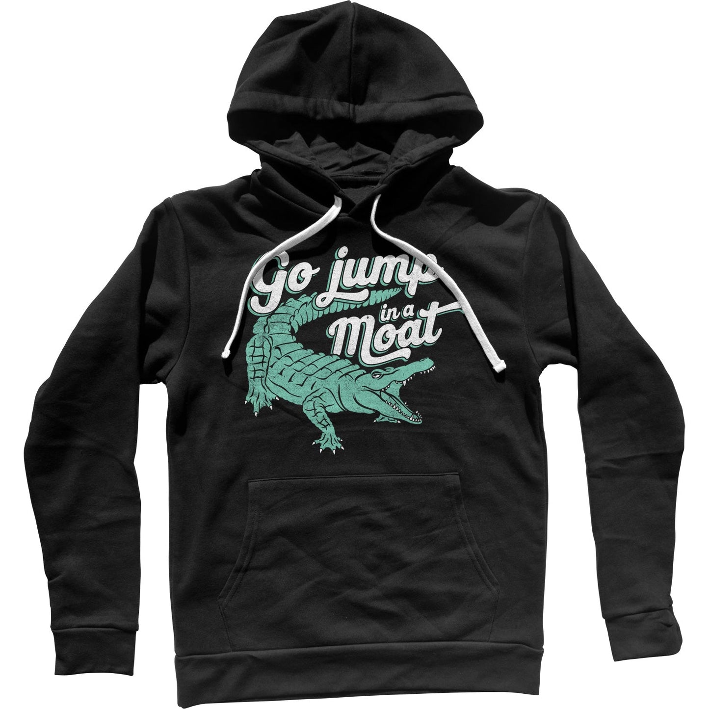 Go Jump in a Moat Alligator Unisex Hoodie