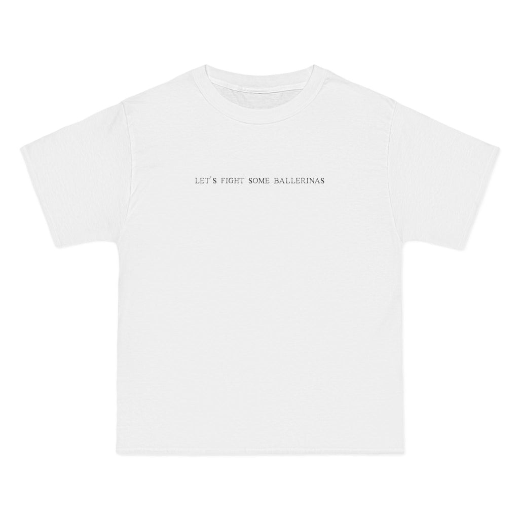 Let's Fight Some Ballerinas - Men's Heavyweight T-Shirt