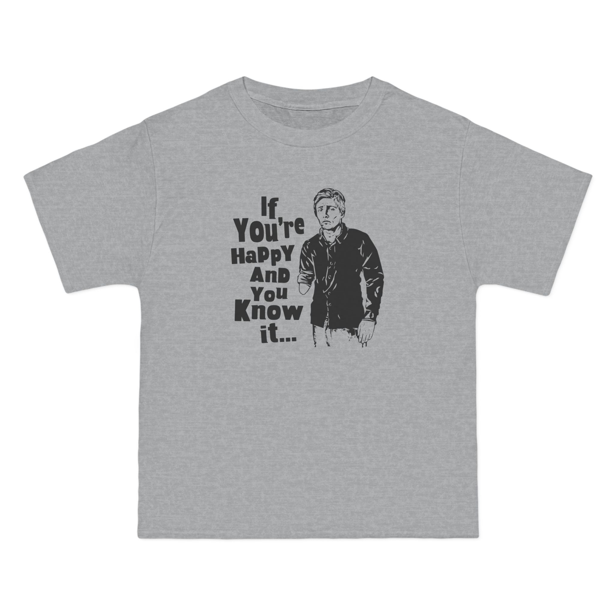 If You're Happy And You Know It... - Men's Heavyweight T-Shirt