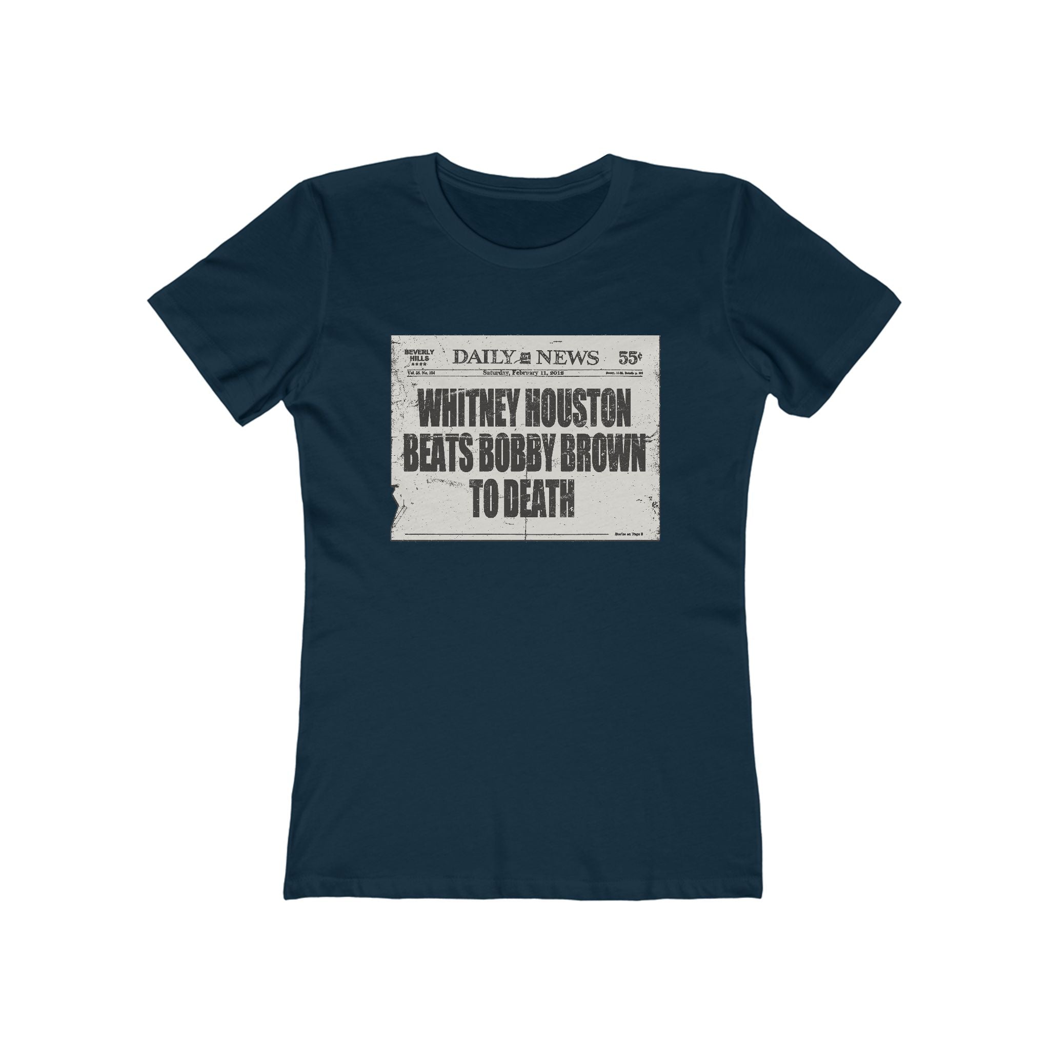 Whitney Houston Beats Bobby Brown To Death - Women’s T-Shirt