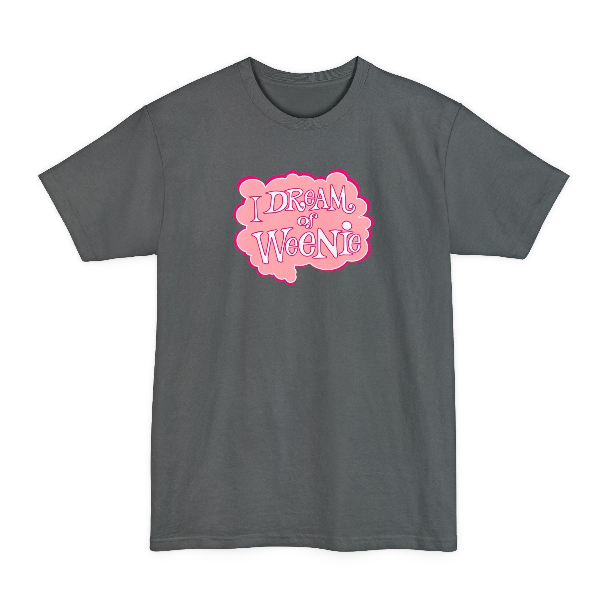 I Dream Of Weenie - Men's Tall T-Shirt