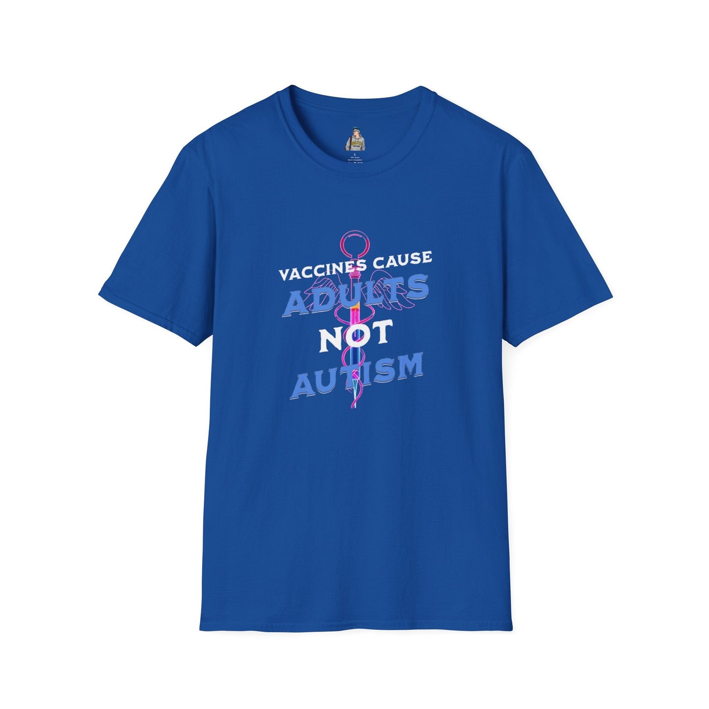 Unisex Softstyle T-Shirt - "Vaccines Cause Adults Not Autism" Statement Tee