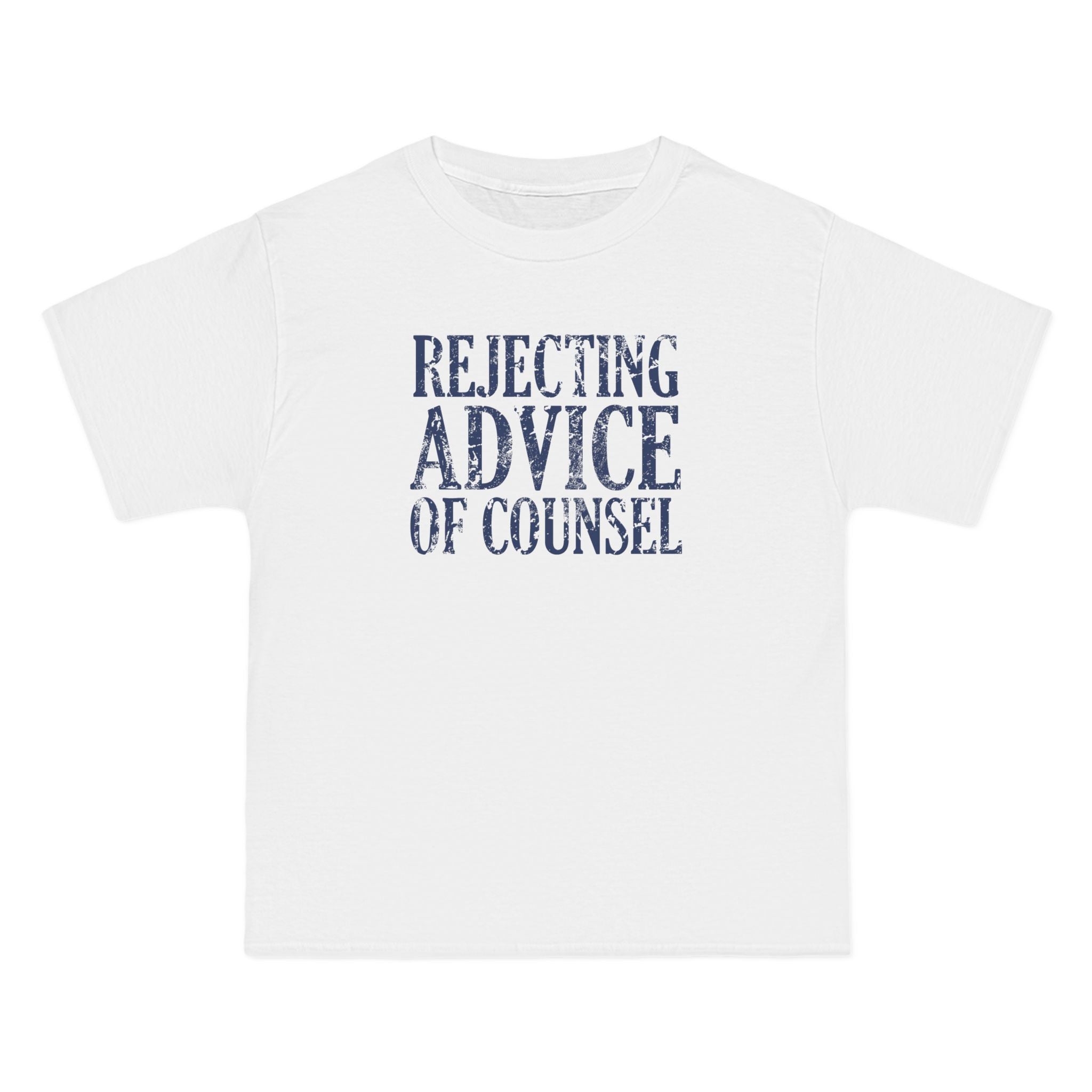 Rejecting Advice Of Counsel - Men's Heavyweight T-Shirt