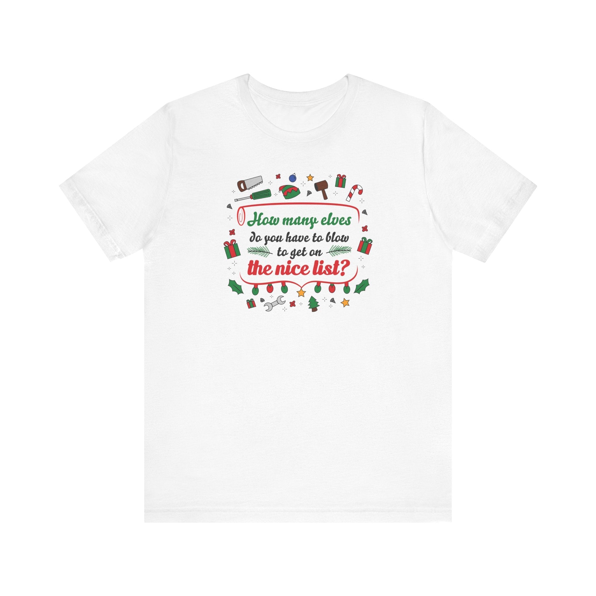 How Many Elves Do You Have To Blow To Get On The Nice List? - Men's T-Shirt