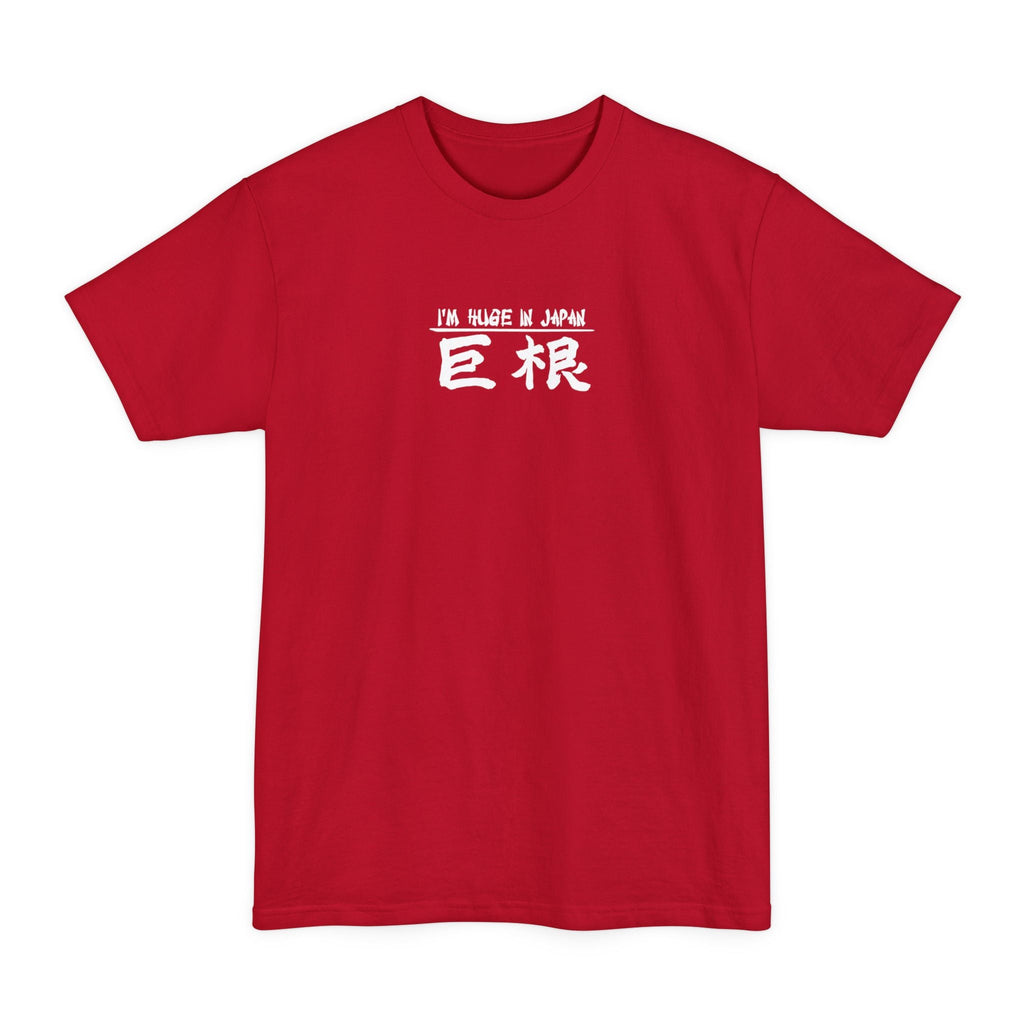 I'm Huge In Japan - Men's Tall T-Shirt