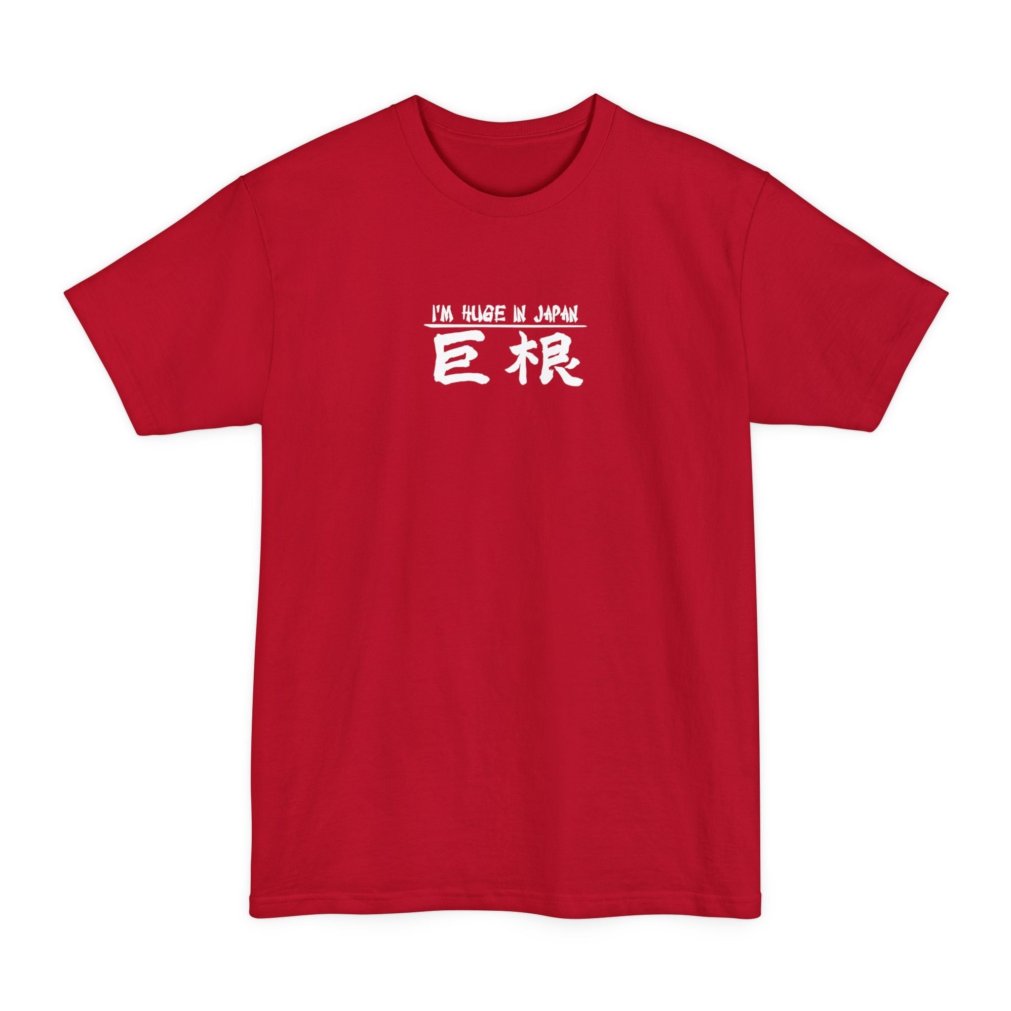 I'm Huge In Japan - Men's Tall T-Shirt