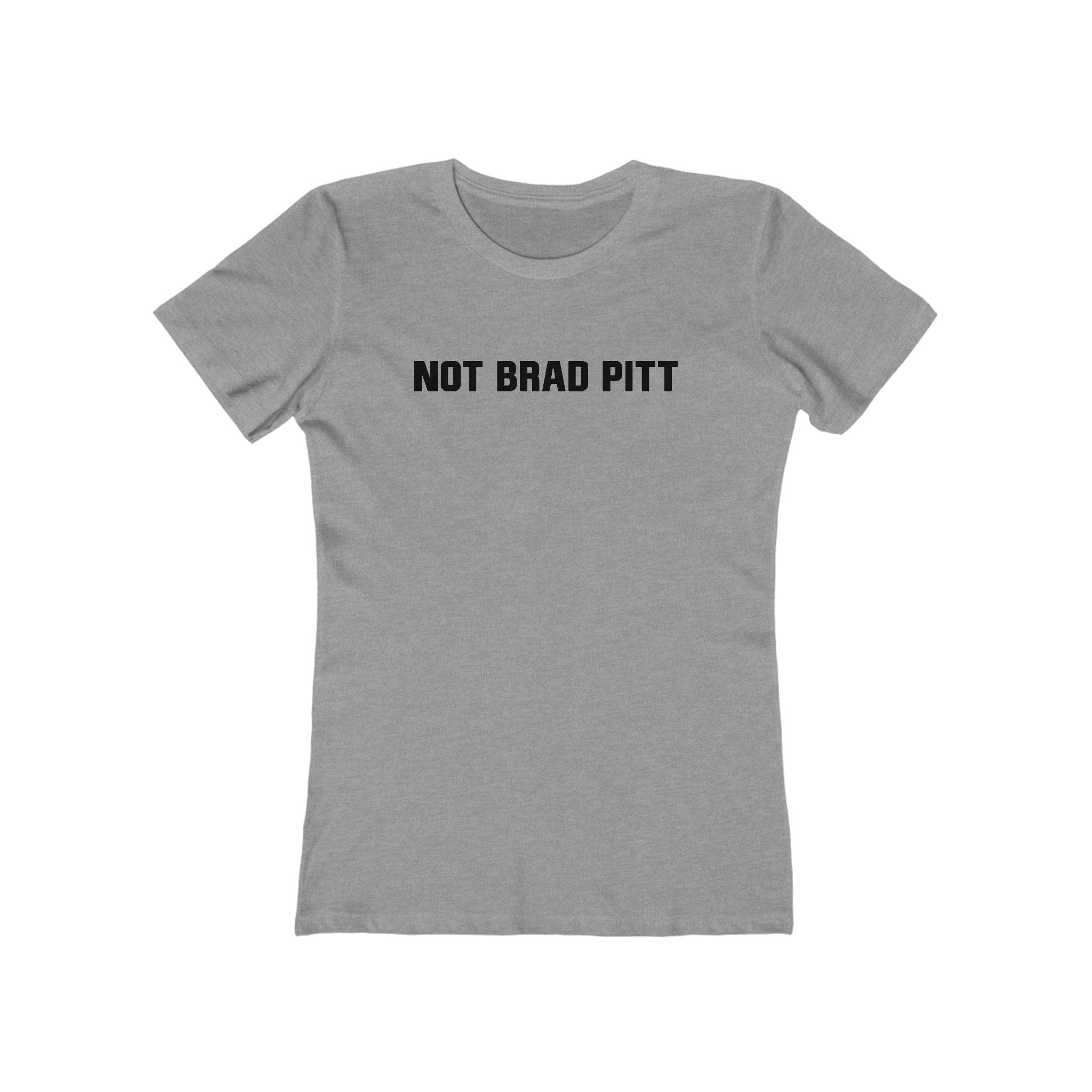 Not Brad Pitt - Women’s T-Shirt