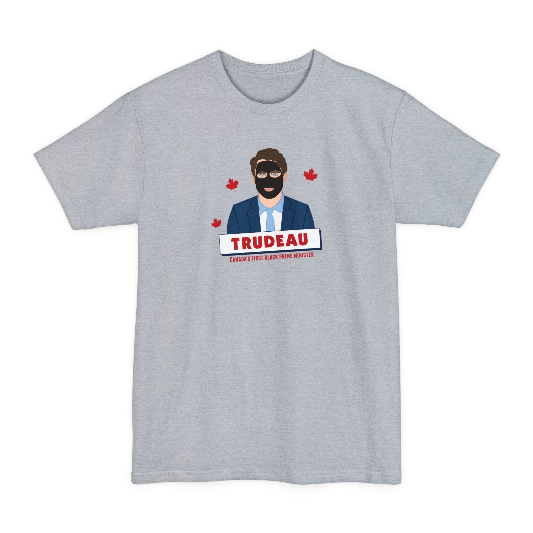 Trudeau - Canada's First Black Prime Minister - Men's Tall T-Shirt