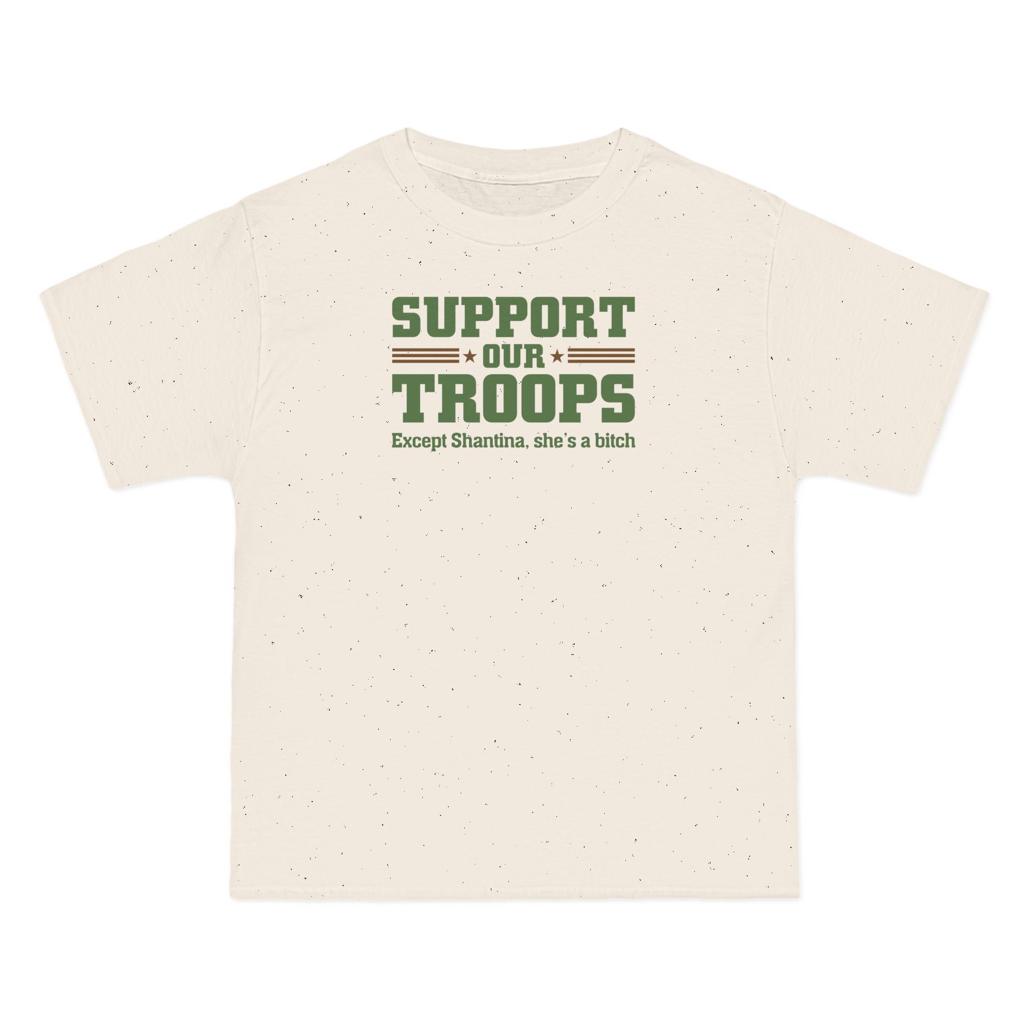 Support Our Troops Except (Female Name) She's A Bitch - Men's Heavyweight T-Shirt