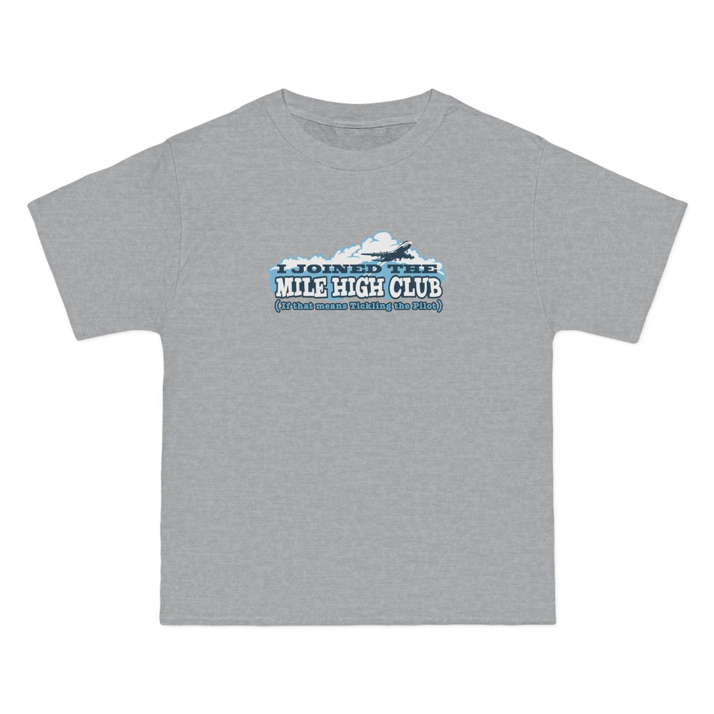 I Joined The Mile High Club (If That Means Tickling The Pilot) - Men's Heavyweight T-Shirt