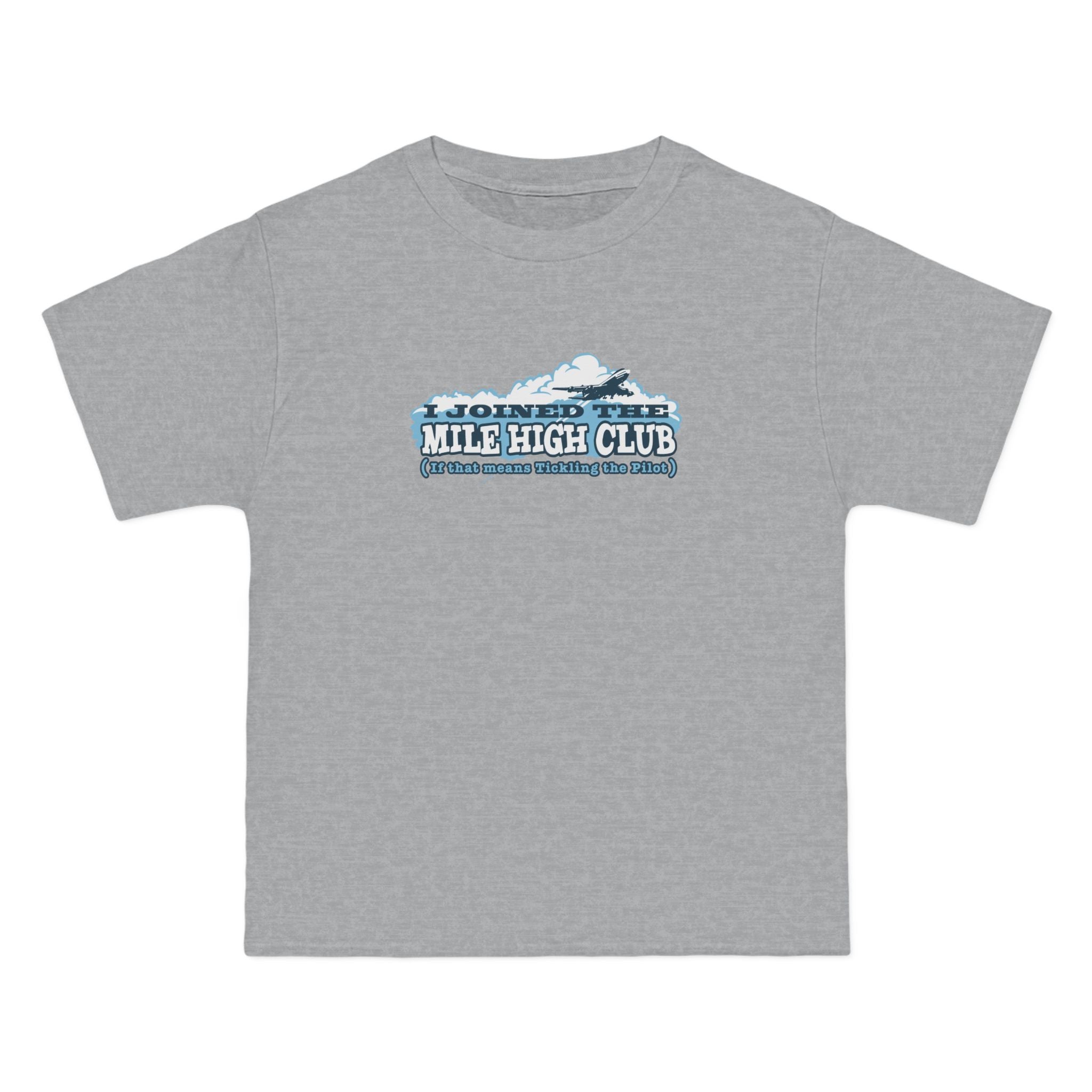 I Joined The Mile High Club (If That Means Tickling The Pilot) - Men's Heavyweight T-Shirt