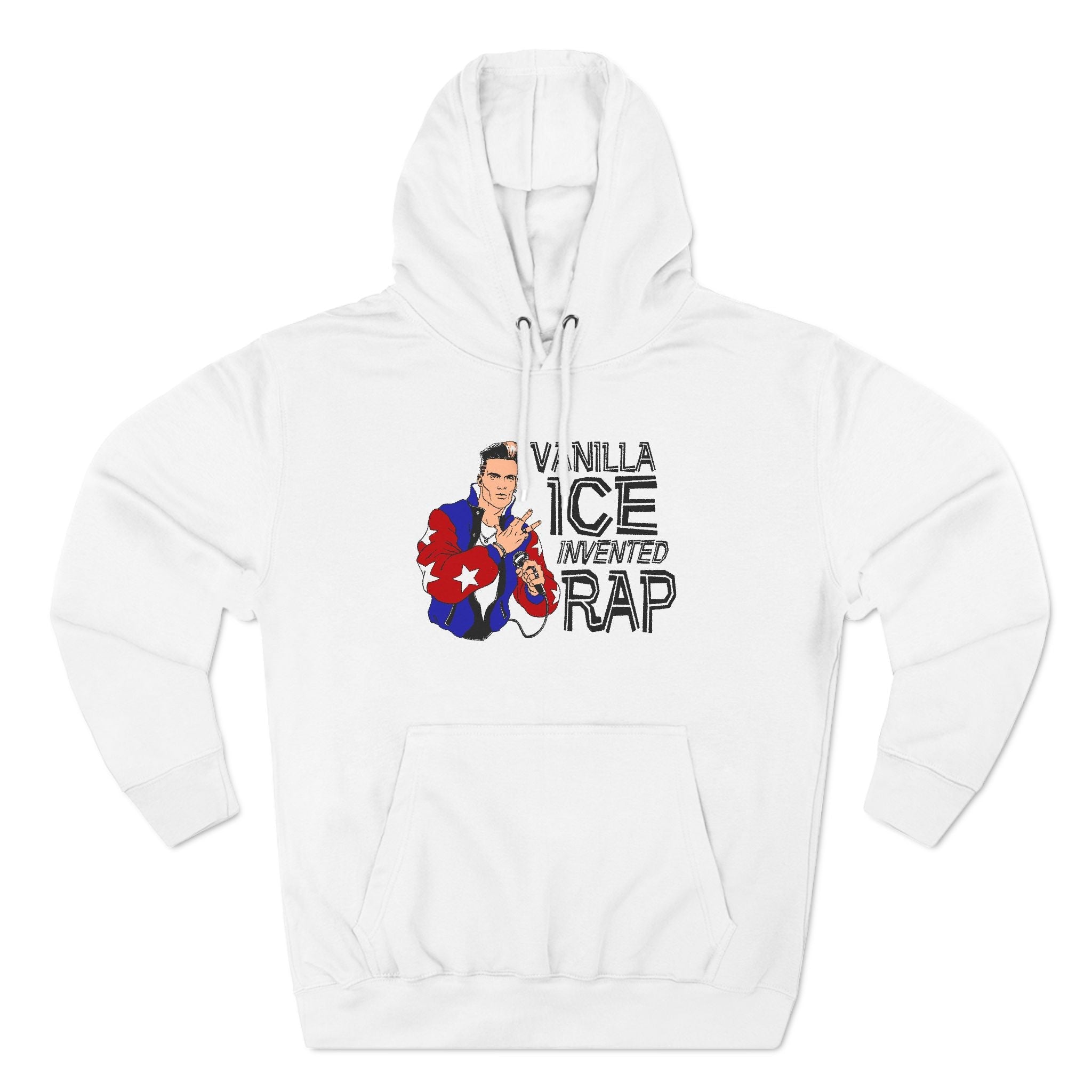 Vanilla Ice Invented Rap - Hoodie