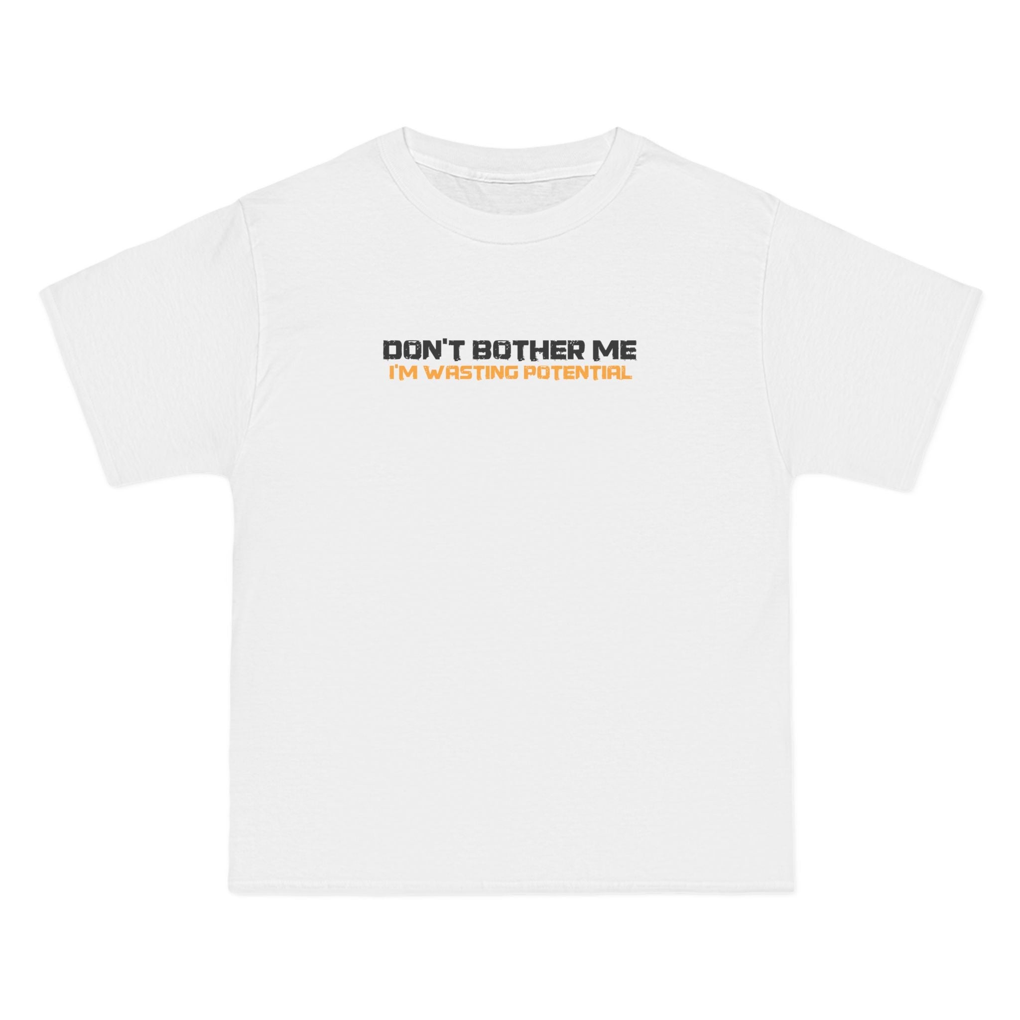 Don't Bother Me - I'm Wasting Potential - Men's Heavyweight T-Shirt