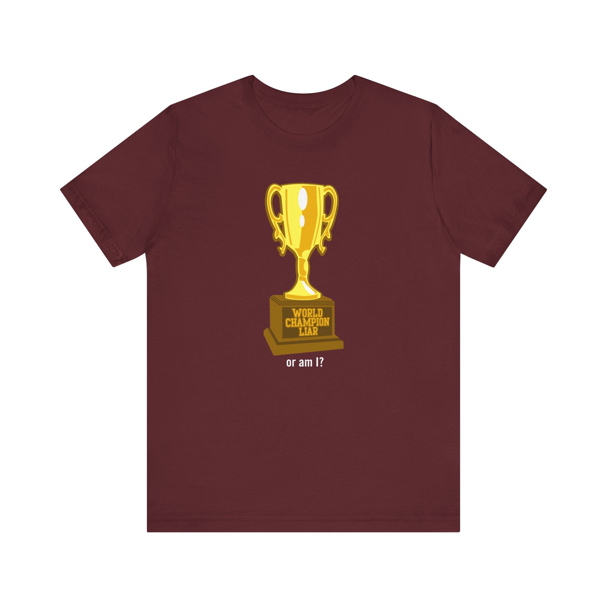 World Champion Liar - Or Am I? - Men's T-Shirt