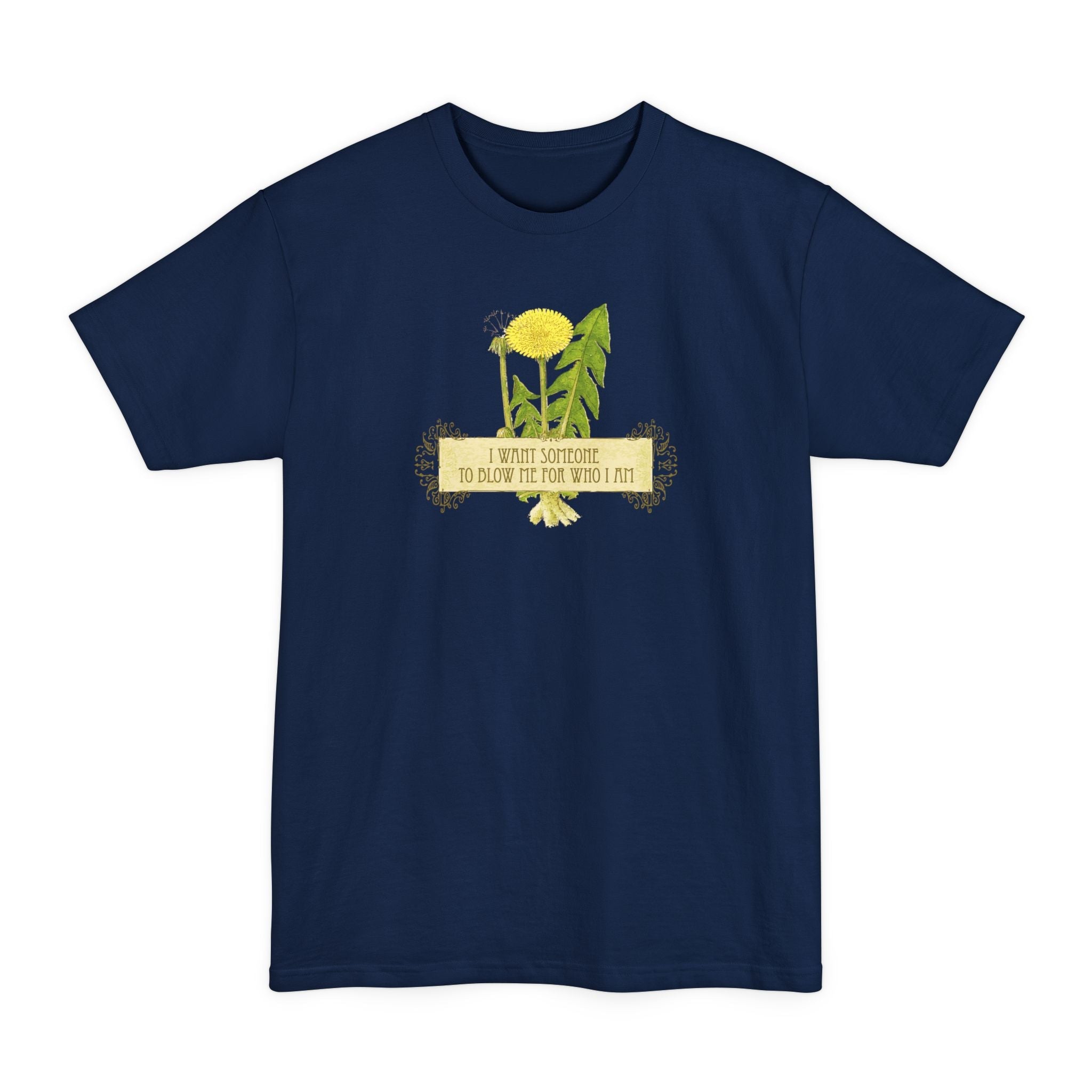 I Want Someone To Blow Me For Who I Am - Men's Tall T-Shirt