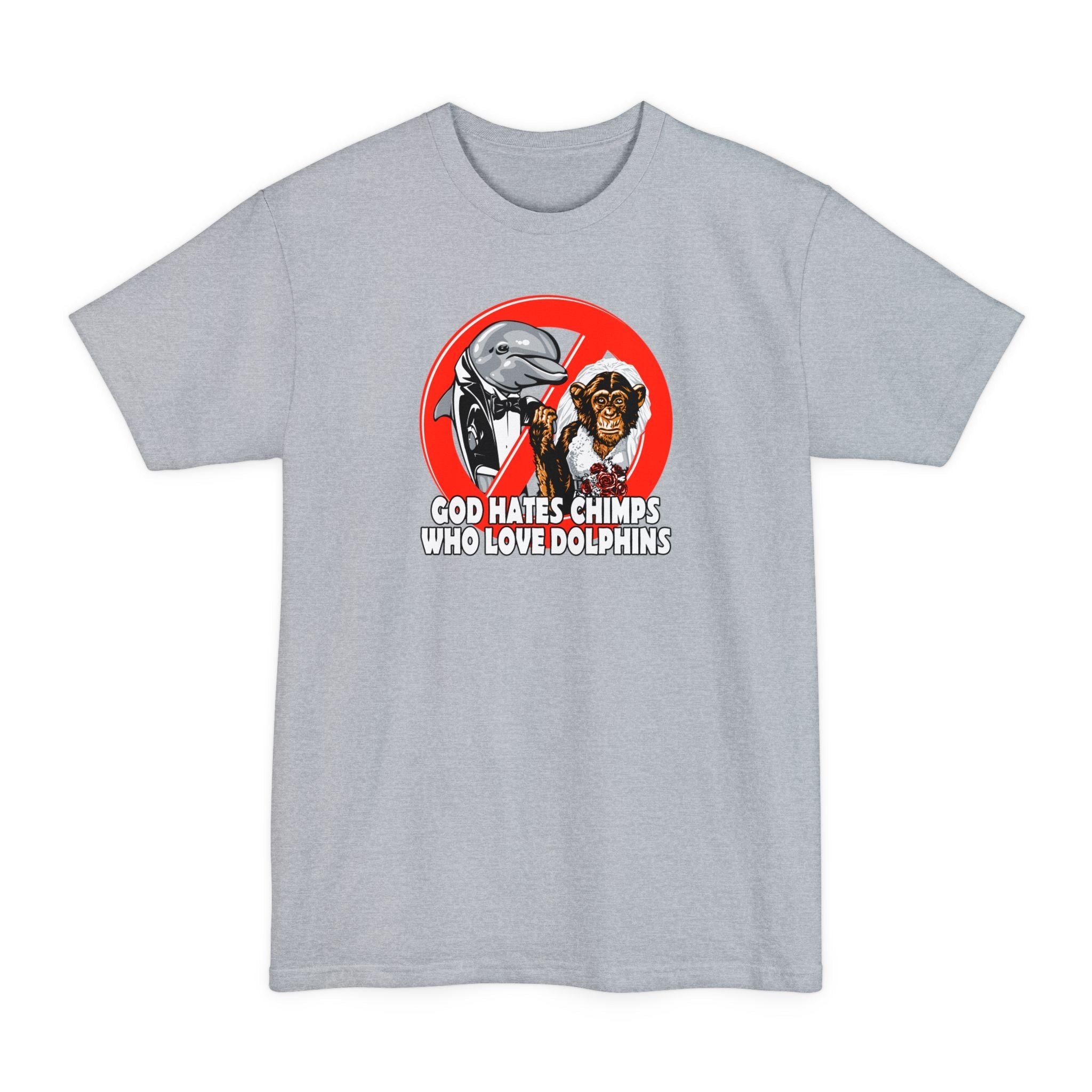 God Hates Chimps Who Love Dolphins - Men's Tall T-Shirt