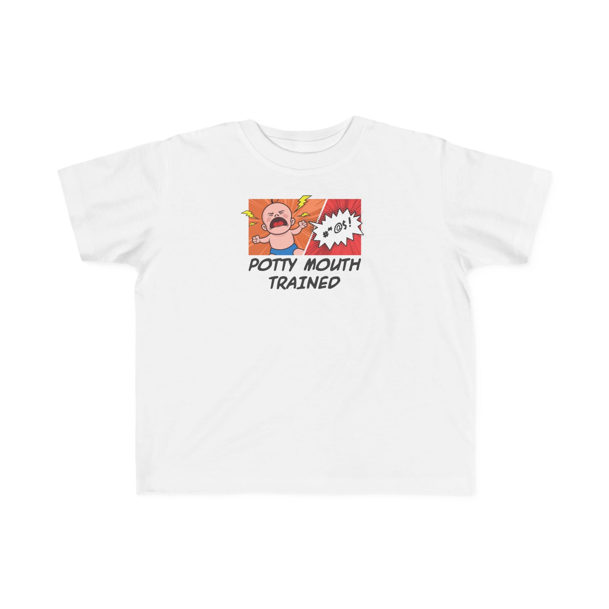 Potty Mouth Trained - Toddler T-Shirt
