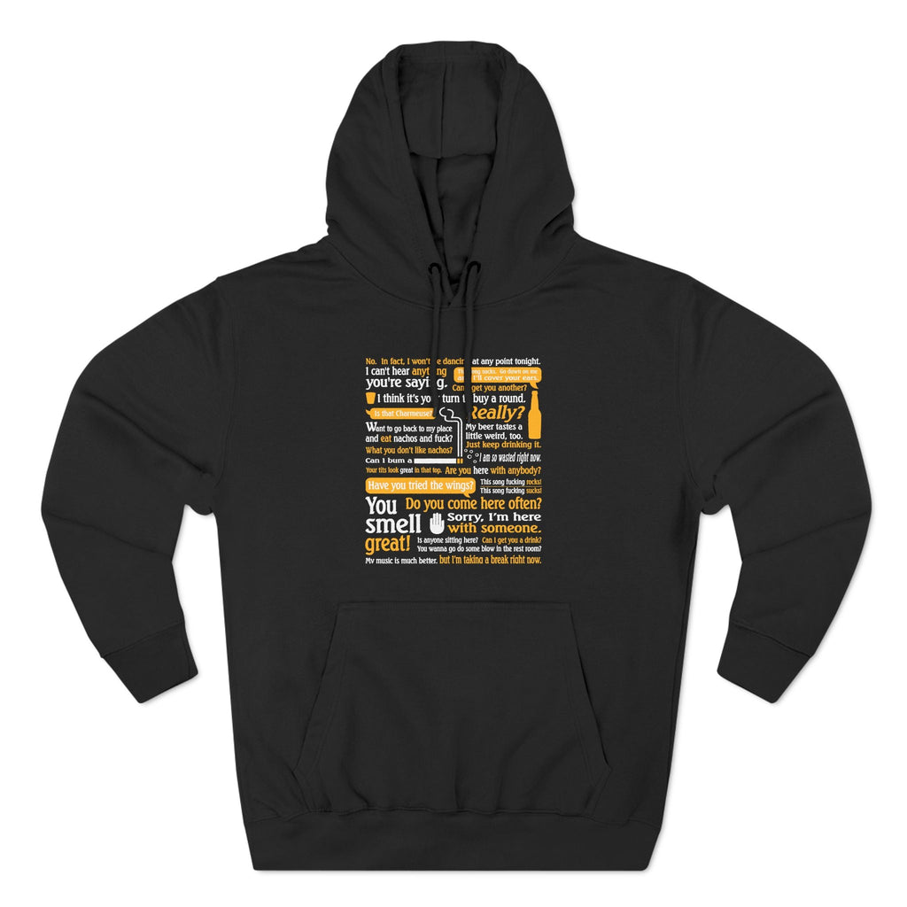 I Can't Hear Anything You're Saying - Hoodie