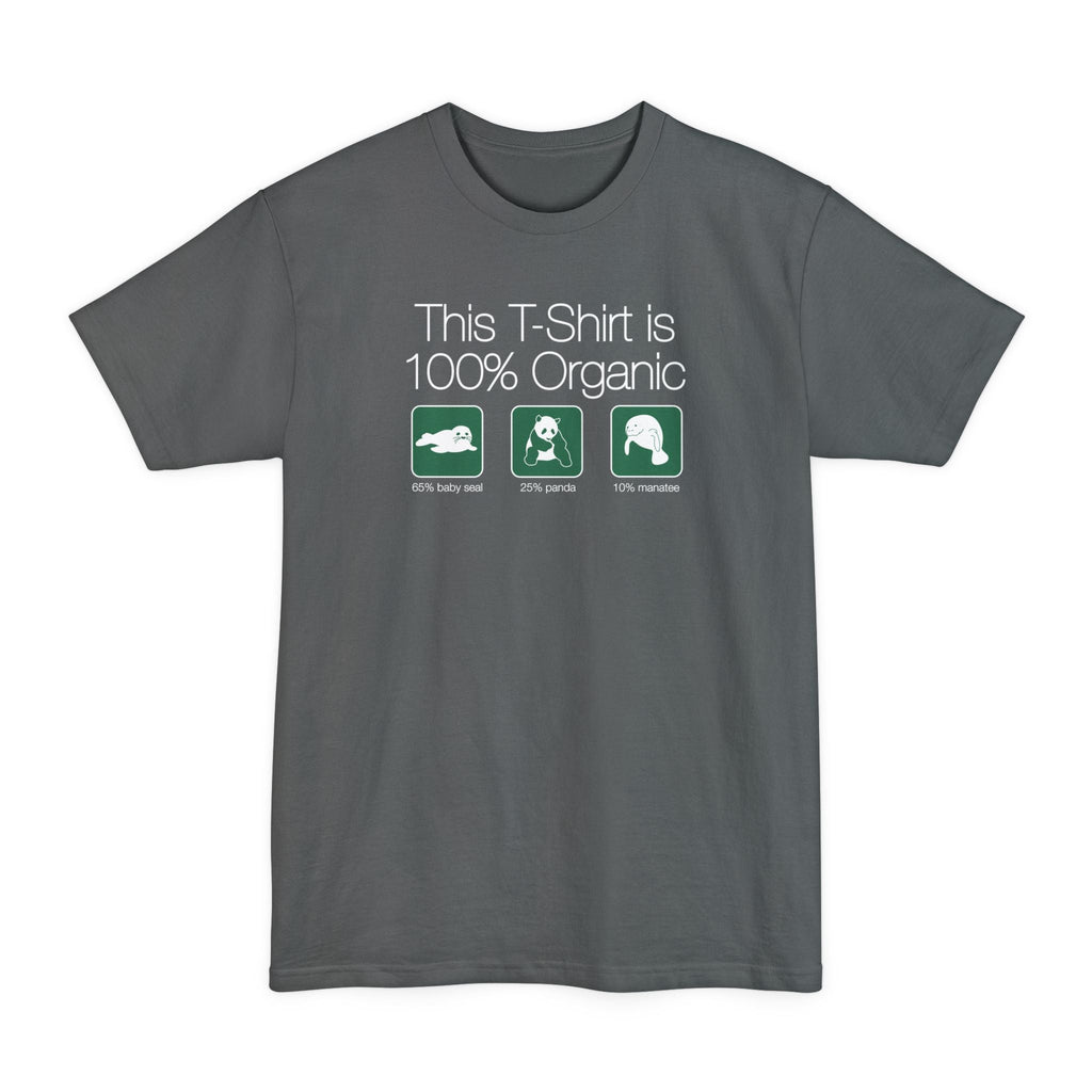 This Shirt Is 100% Organic - 65% Baby Seal 25% Panda 10% ManaT-Shirt - Men's Tall T-Shirt