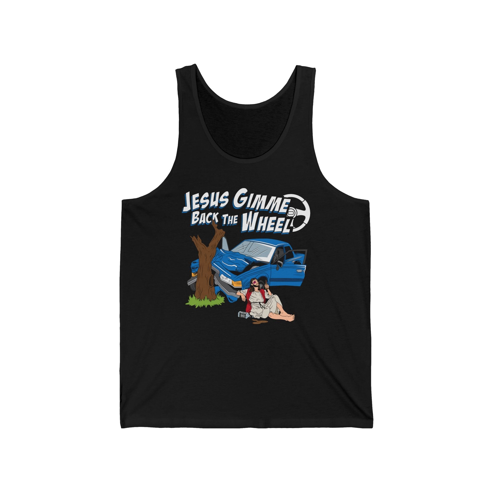 Jesus Gimme Back The Wheel  - Unisex Tank