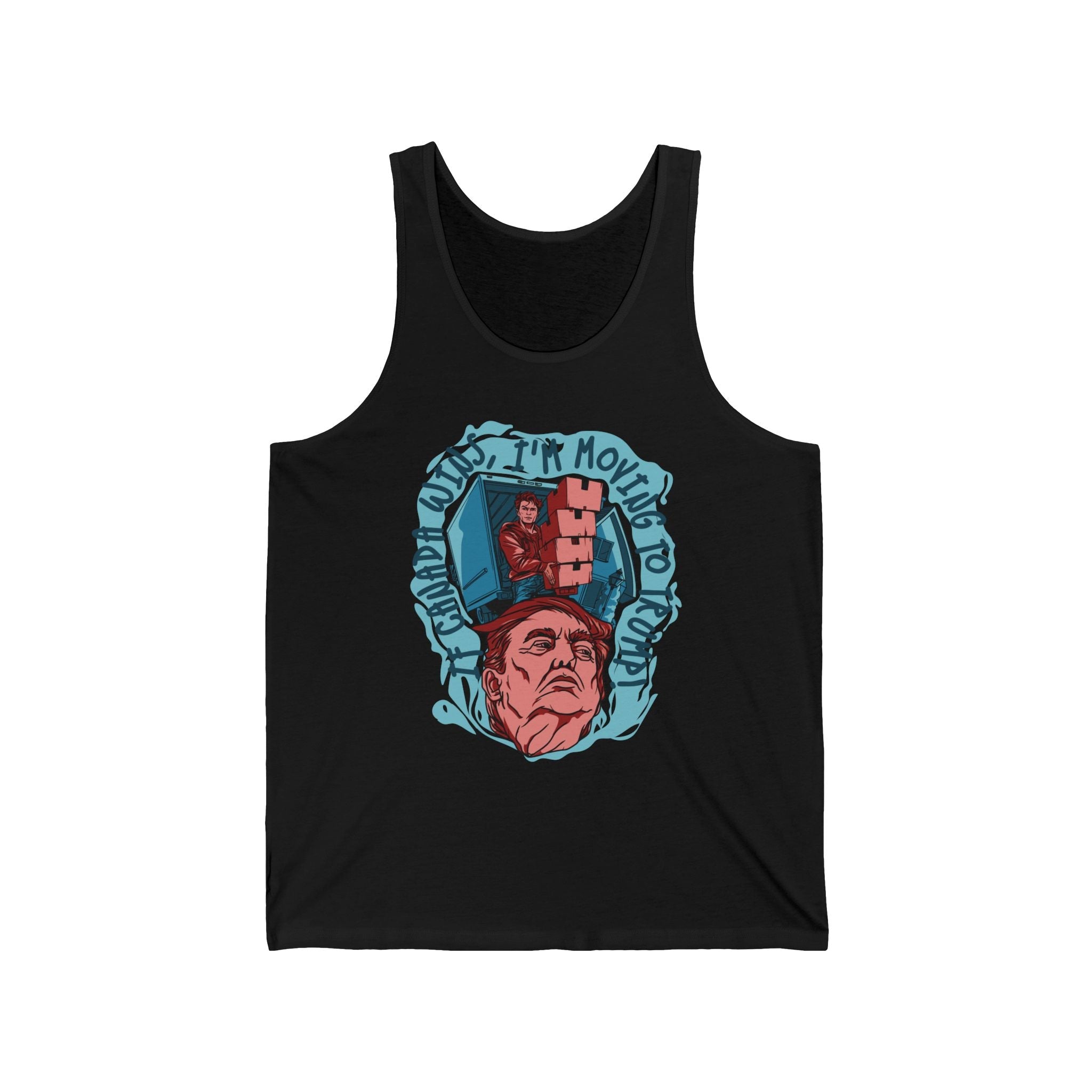If Canada Wins I'm Moving To Trump - Unisex Tank