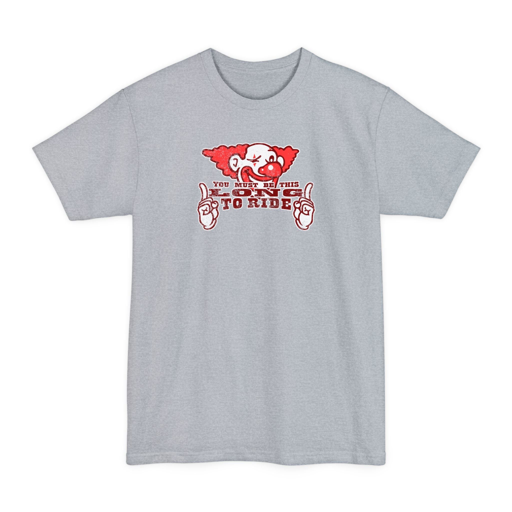 You Must Be This Long To Ride - Men's Tall T-Shirt